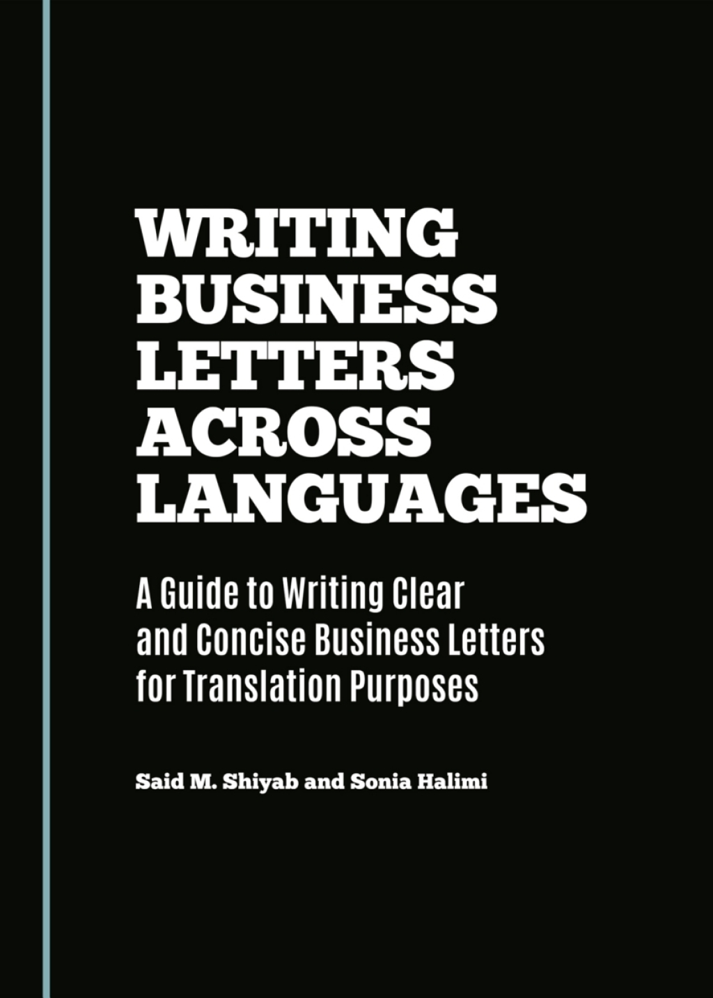 Writing Business Letters Across Languages A Guide to Writing Clear and Concise Business Letters for Translation Purposes 1st Edition â€“ PDF/EPUB Version Downloadable