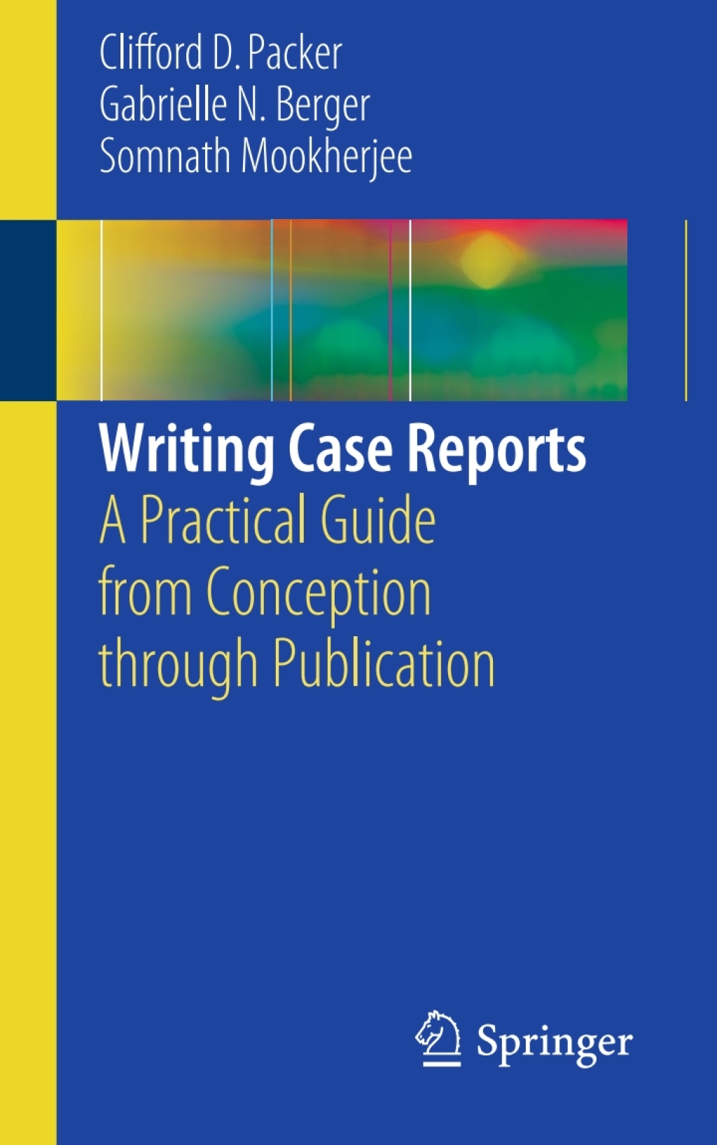 Writing Case Reports A Practical Guide from Conception through Publication  â€“ PDF/EPUB Version Downloadable