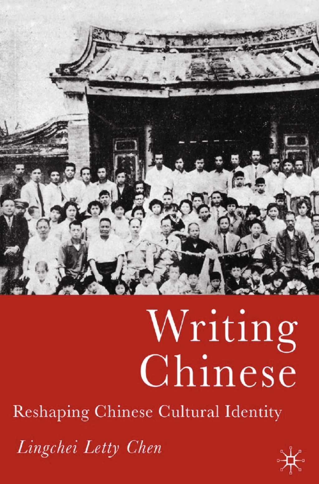 Writing Chinese Reshaping Chinese Cultural Identity  â€“ PDF/EPUB Version Downloadable