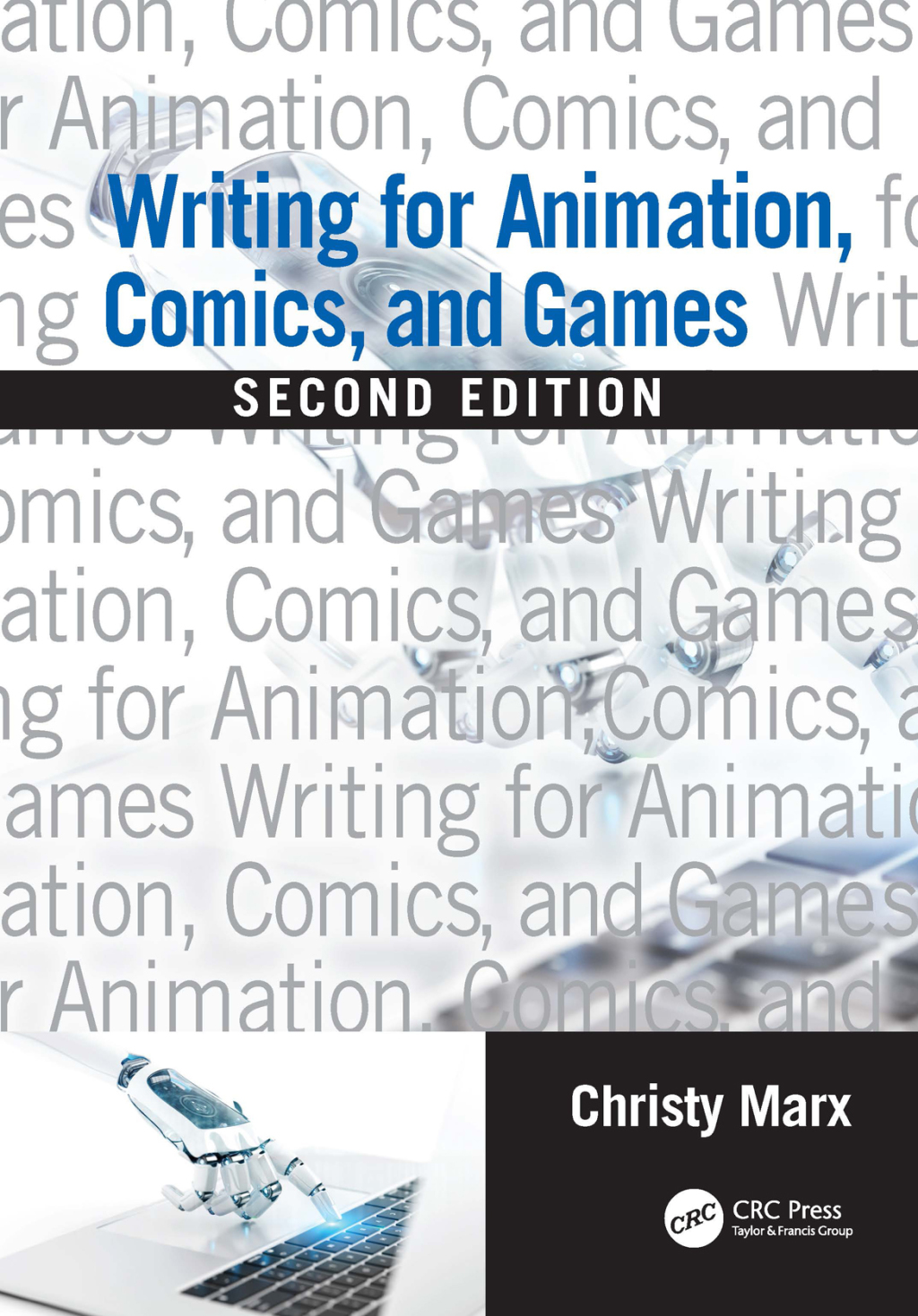 Writing for Animation, Comics, and Games 2nd Edition â€“ PDF/EPUB Version Downloadable