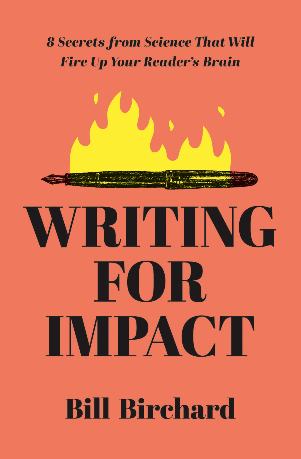Writing for Impact 8 Secrets from Science That Will Fire Up Your Readersâ€™ Brains - (PDF/EPUB Version)