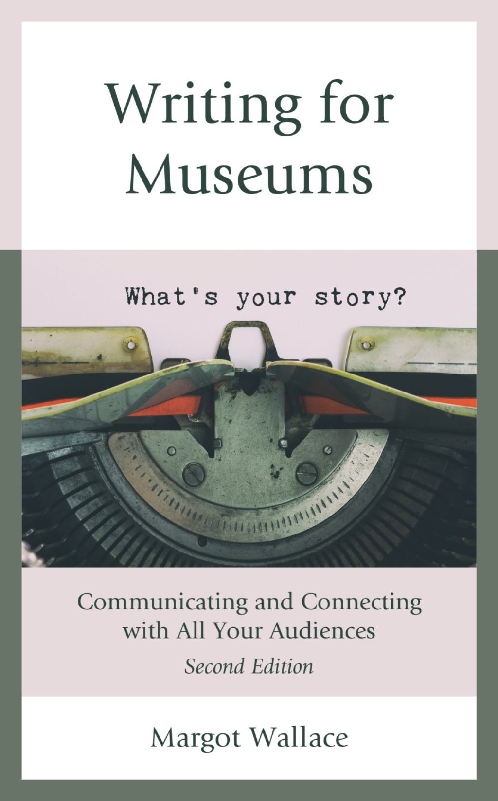 Writing for Museums Communicating and Connecting with All Your Audiences 2nd Edition â€“ PDF/EPUB Version Downloadable