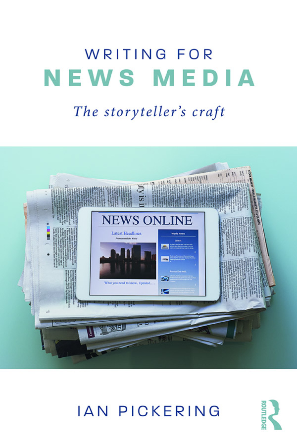 Writing for News Media The Storytellerâ€™s Craft 1st Edition â€“ PDF/EPUB Version Downloadable