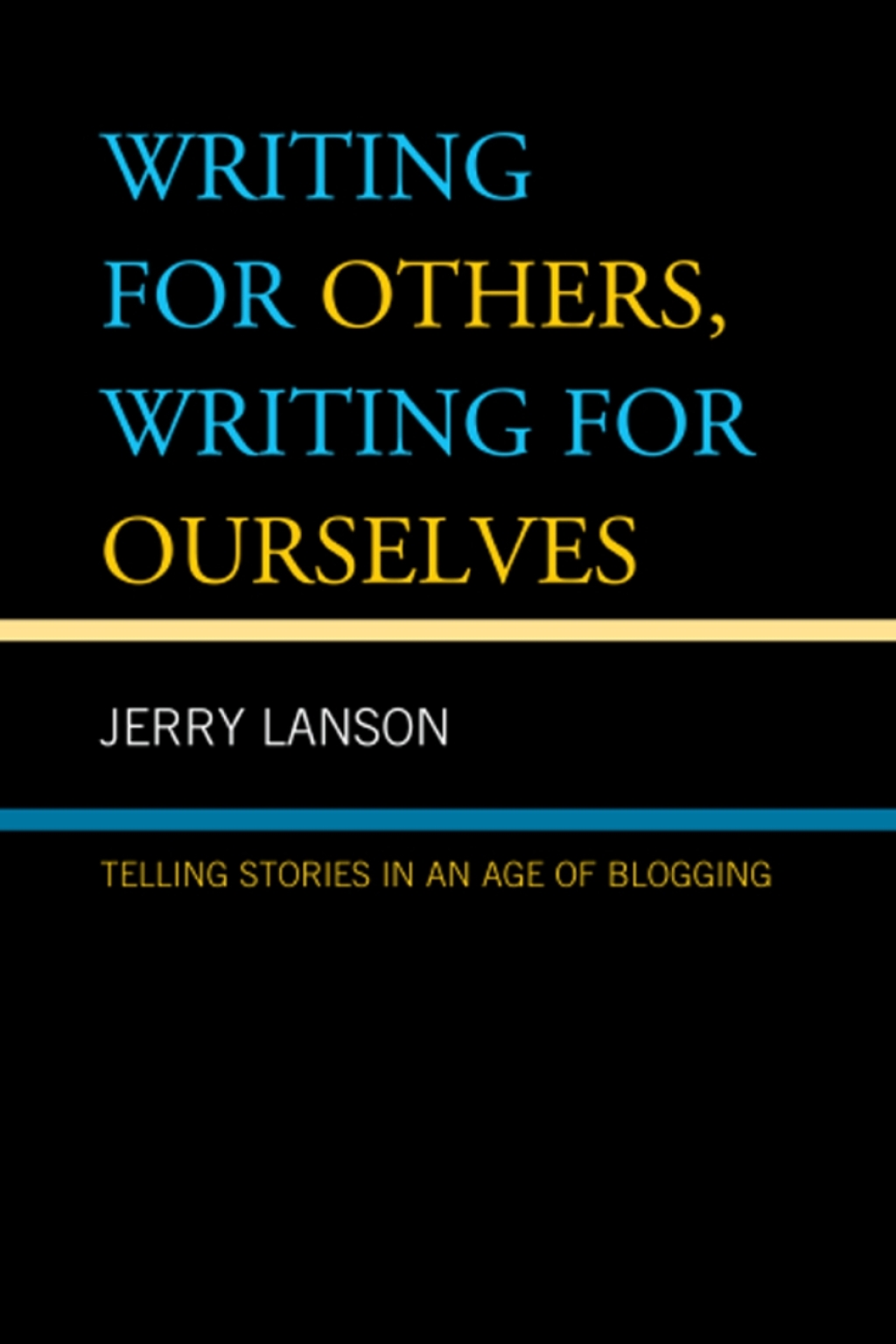 Writing for Others, Writing for Ourselves Telling Stories in an Age of Blogging 1st Edition – PDF/EPUB Version Downloadable Writing for Others, Writing for Ourselves Telling Stories in an Age of Blogging 1st Edition – PDF/EPUB Version Downloadable - Image 1
