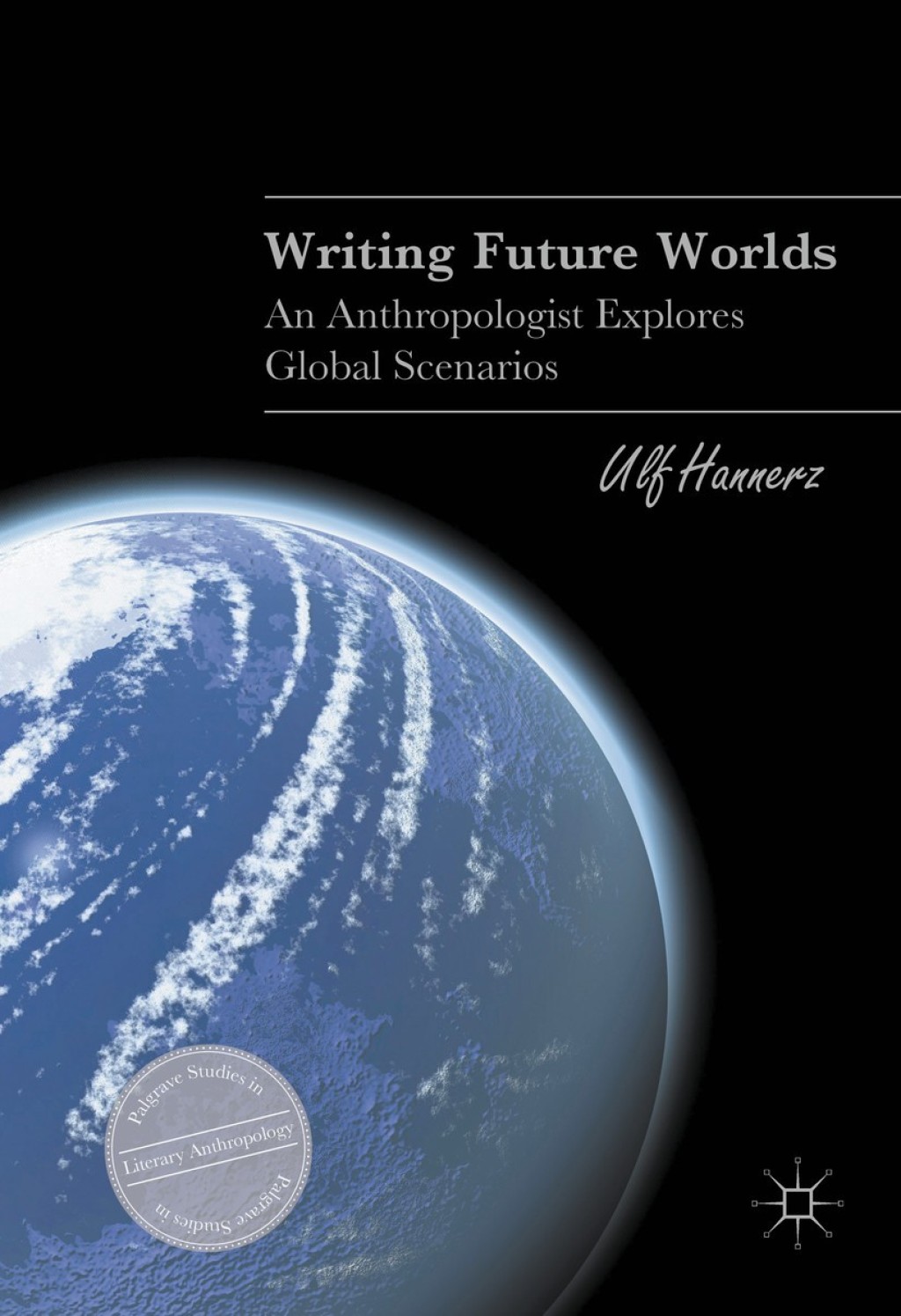 Writing Future Worlds An Anthropologist Explores Global Scenarios  â€“ PDF/EPUB Version Downloadable