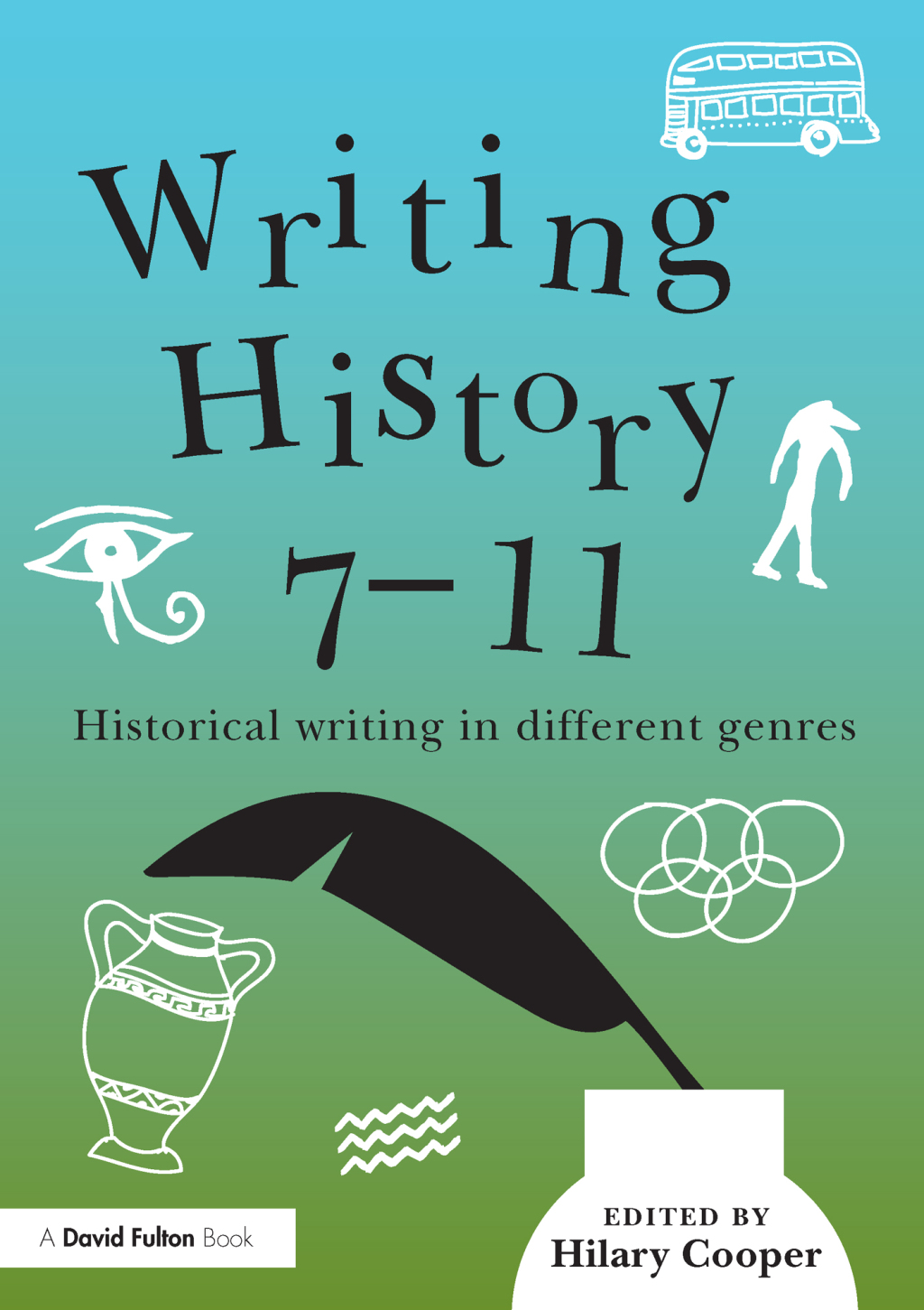 Writing History 7-11 Historical writing in different genres 1st Edition â€“ PDF/EPUB Version Downloadable