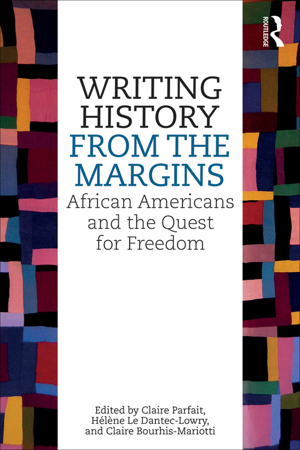 Writing History from the Margins African Americans and the Quest for Freedom 1st Edition â€“ PDF/EPUB Version Downloadable