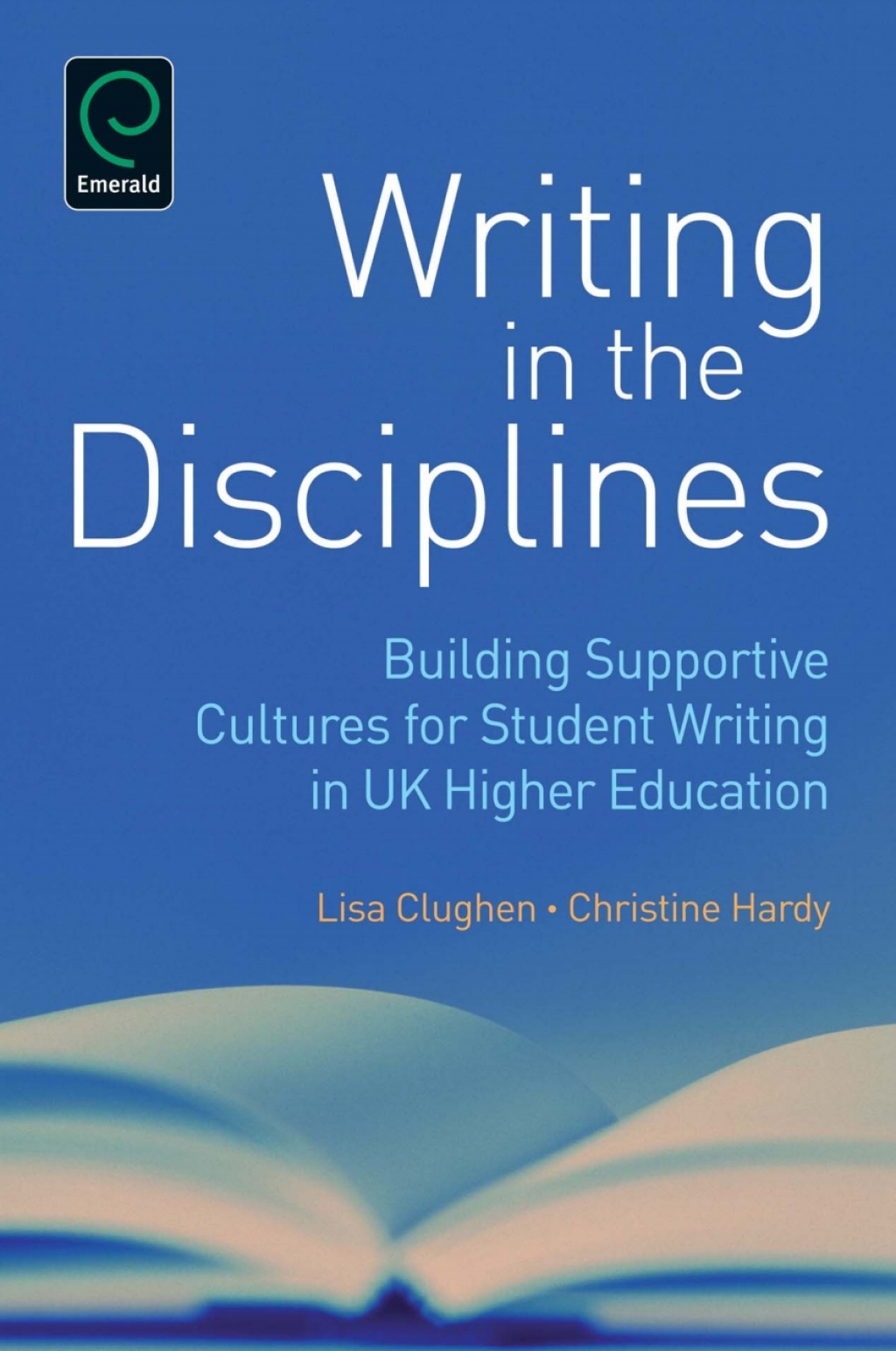 Writing in the Disciplines Building Supportive Cultures for Student Writing in UK Higher Education  â€“ PDF/EPUB Version Downloadable