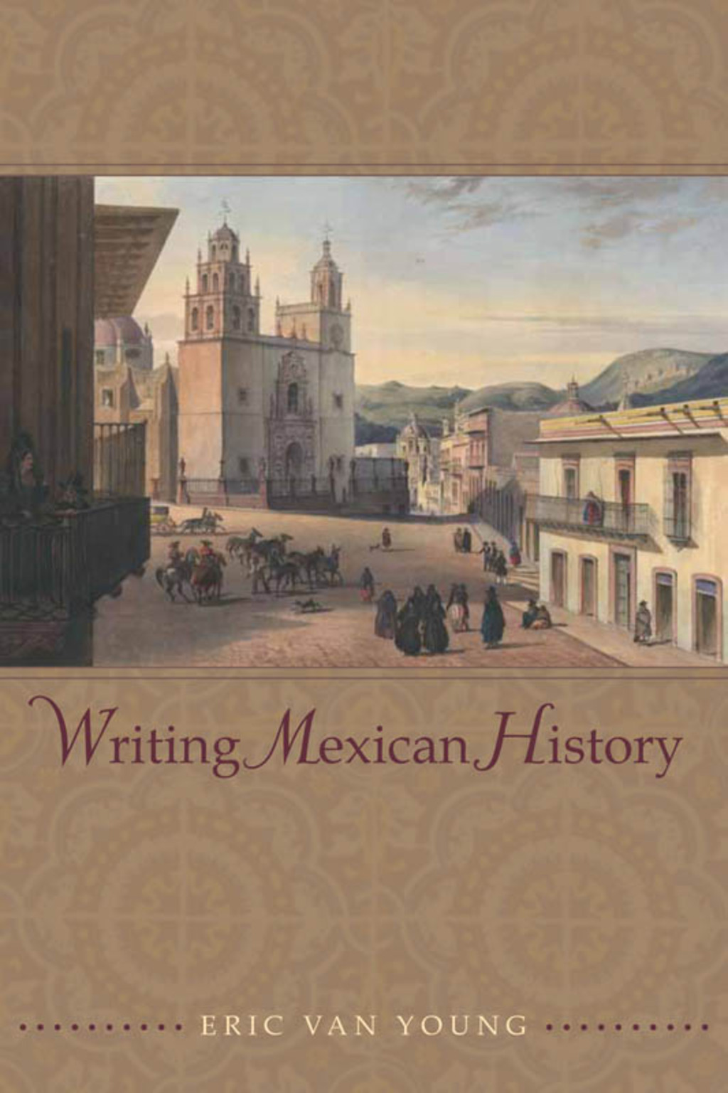 Writing Mexican History 1st Edition â€“ PDF/EPUB Version Downloadable