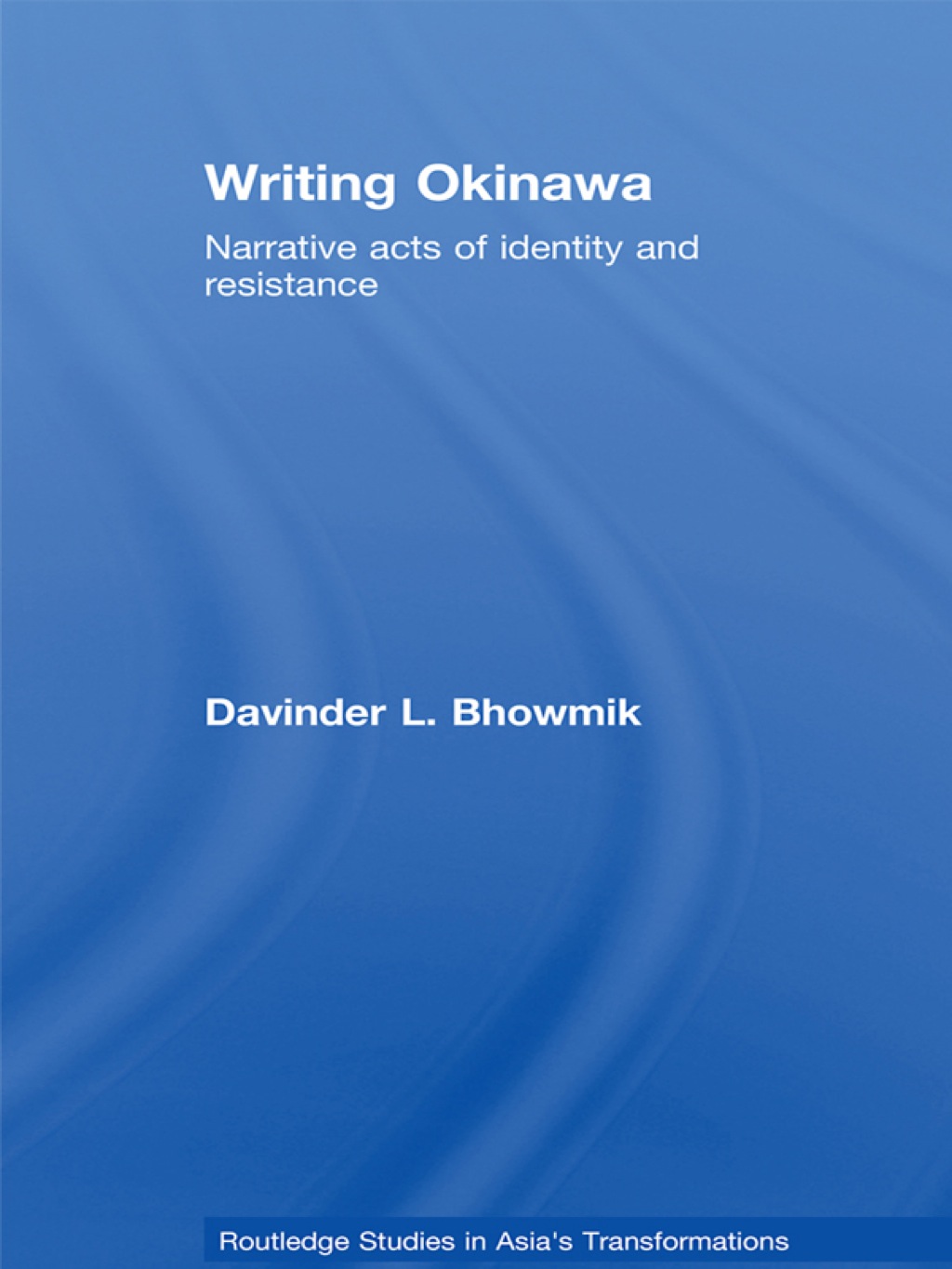 Writing Okinawa Narrative acts of identity and resistance 1st Edition â€“ PDF/EPUB Version Downloadable