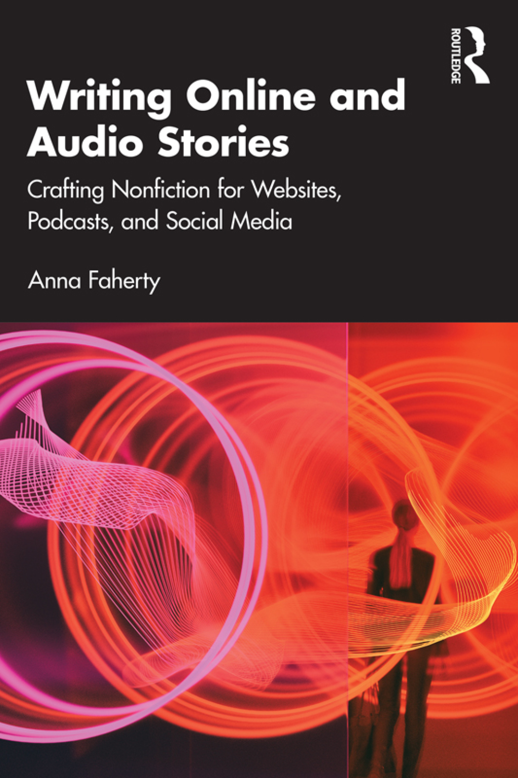 Writing Online and Audio Stories Crafting Nonfiction for Websites, Podcasts, and Social Media 1st Edition â€“ PDF/EPUB Version Downloadable