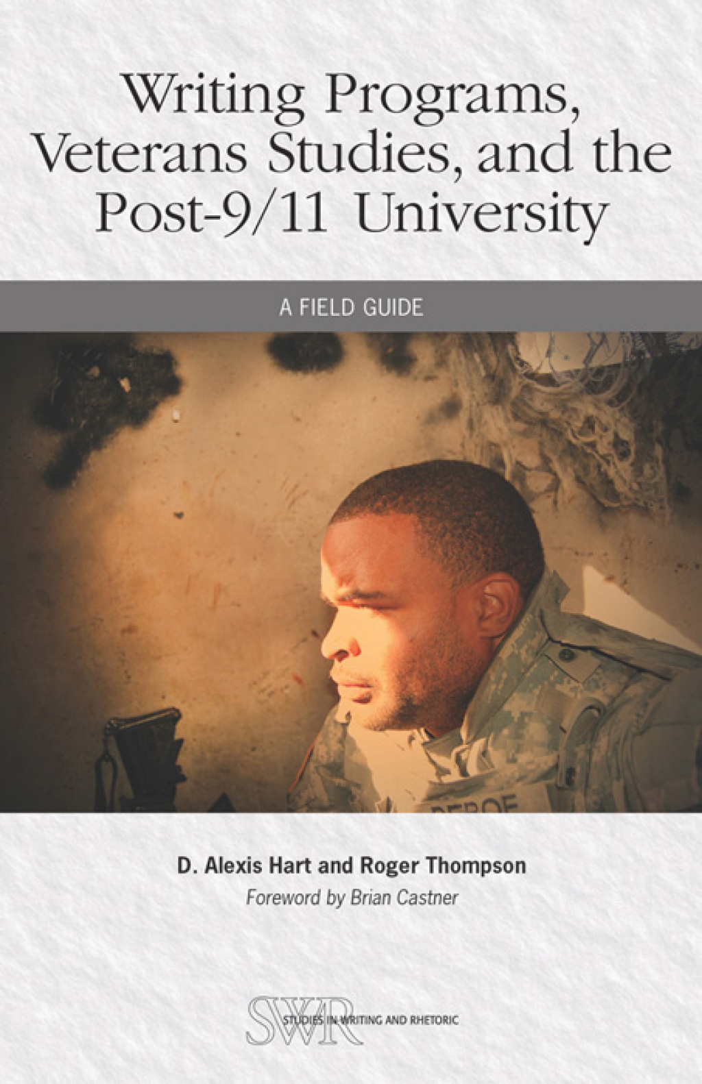 Writing Programs, Veterans Studies, and the Post-9/11 University A Field Guide - (PDF/EPUB Version)