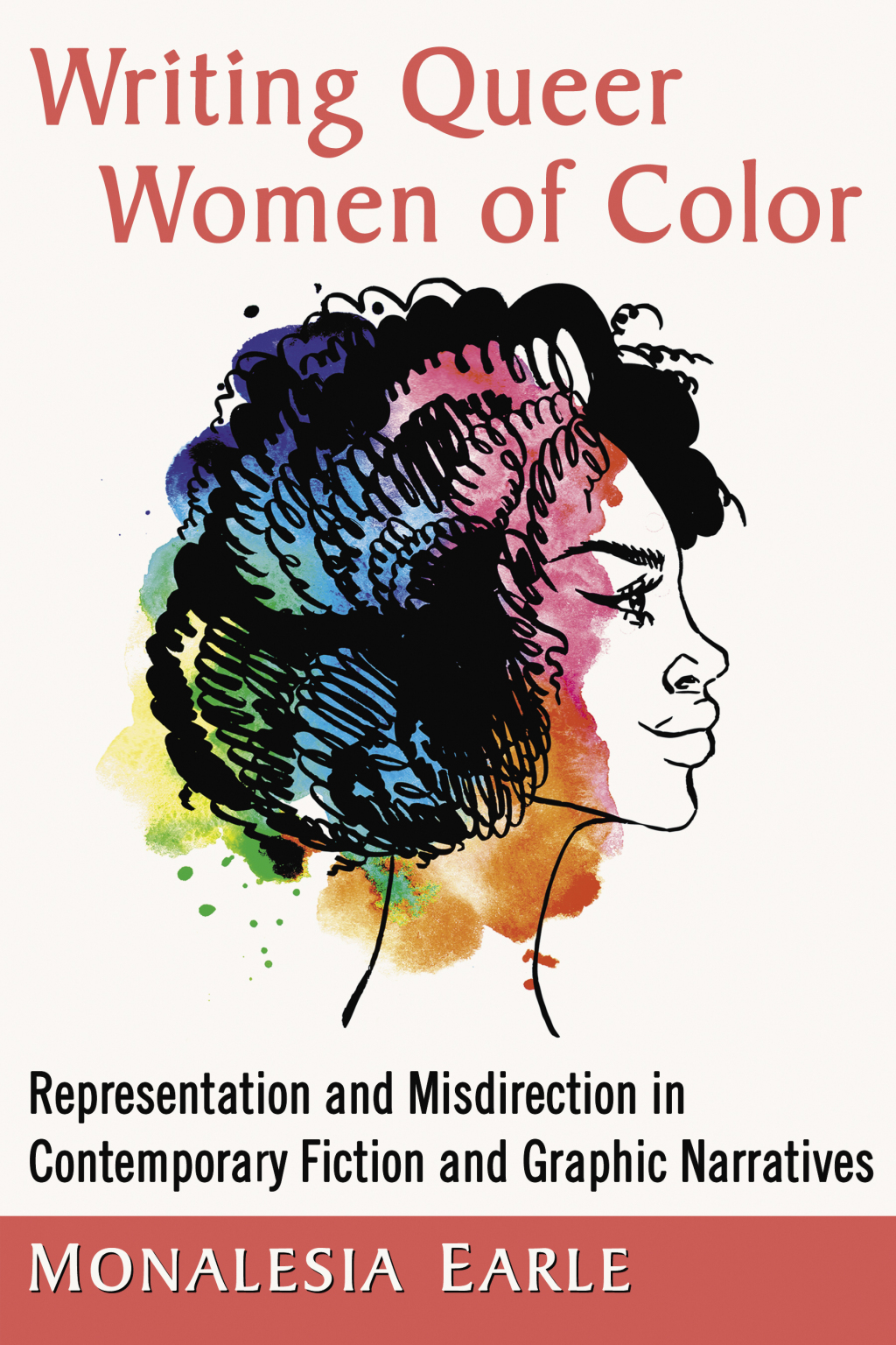Writing Queer Women of Color Representation and Misdirection in Contemporary Fiction and Graphic Narratives  â€“ PDF/EPUB Version Downloadable