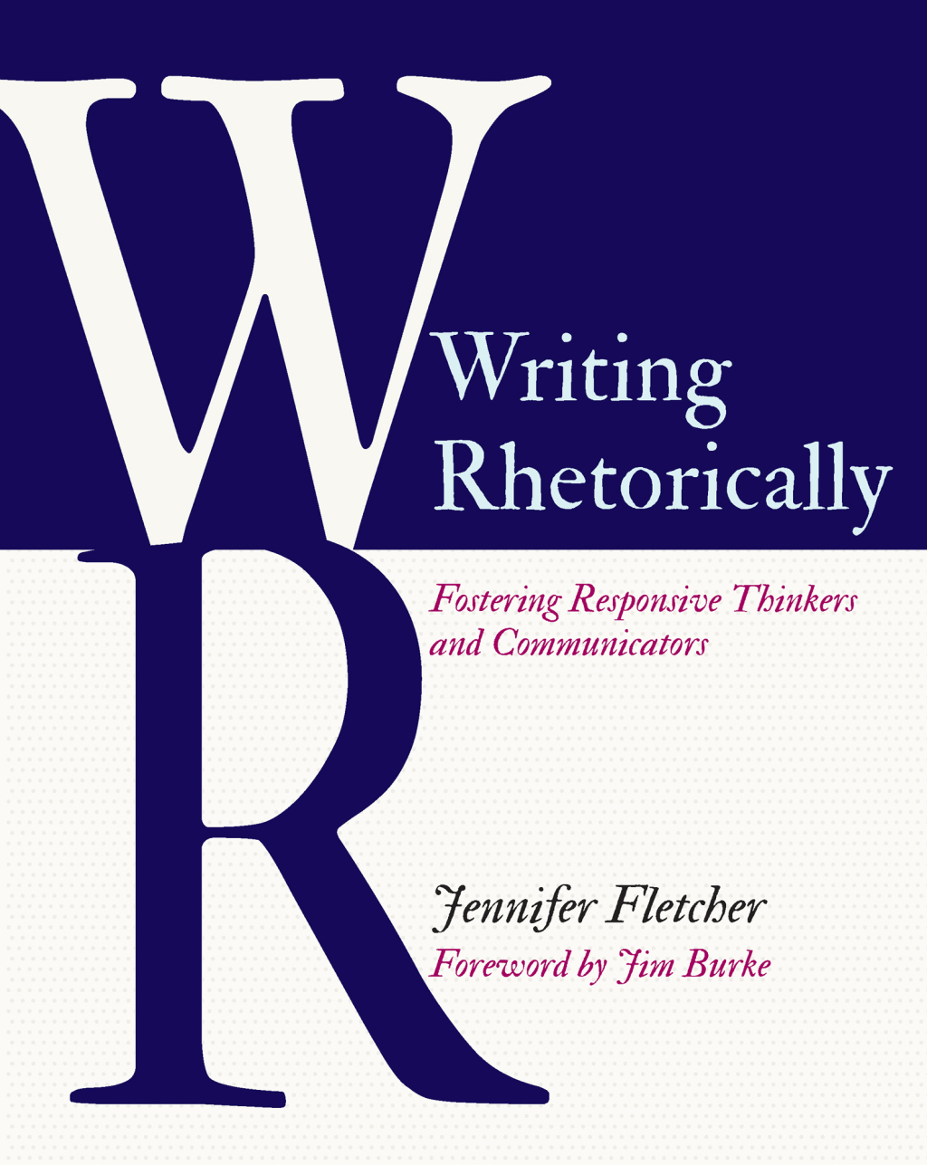 Writing Rhetorically Fostering Responsive Thinkers and Communicators 1st Edition â€“ PDF/EPUB Version Downloadable