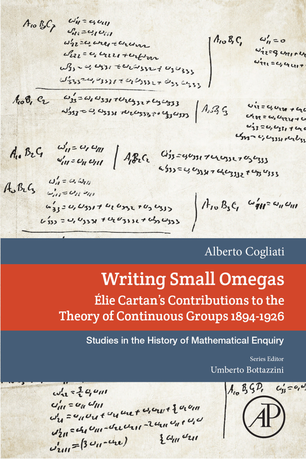 Writing Small Omegas Elie Cartan's Contributions to the Theory of Continuous Groups 1894-1926  â€“ PDF/EPUB Version Downloadable