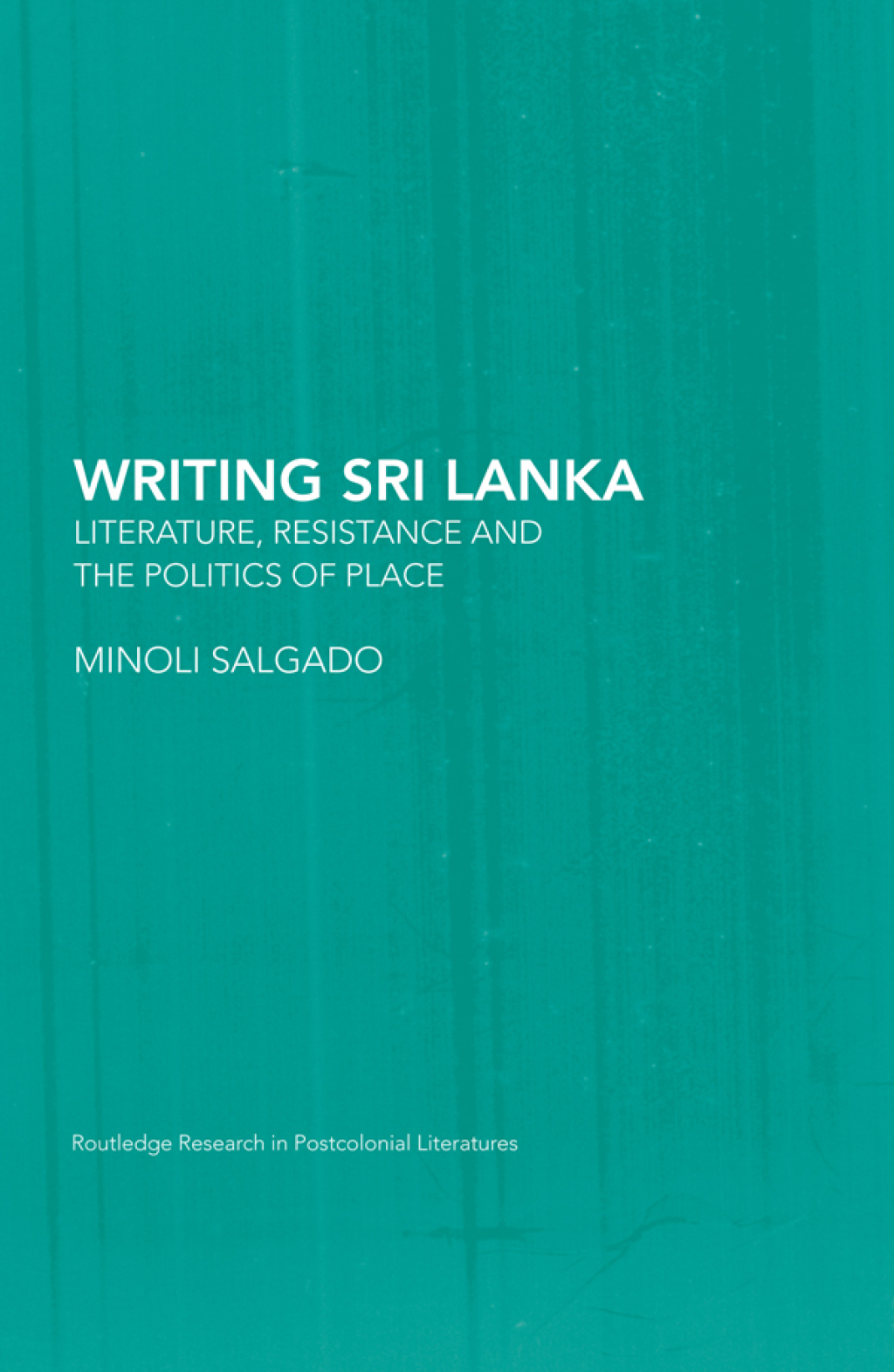 Writing Sri Lanka Literature, Resistance & the Politics of Place 1st Edition â€“ PDF/EPUB Version Downloadable