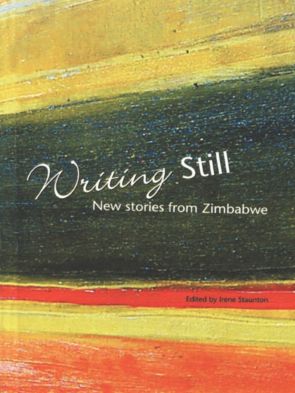 Writing Still - New stories from Zimbabw 1st Edition â€“ PDF/EPUB Version Downloadable