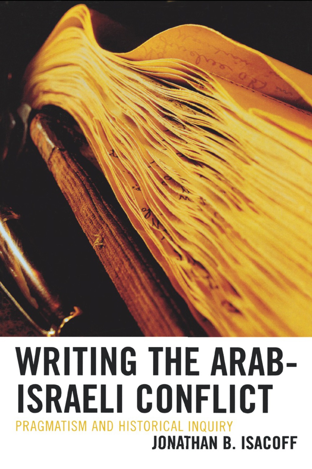 Writing the Arab-Israeli Conflict Pragmatism and Historical Inquiry 1st Edition â€“ PDF/EPUB Version Downloadable