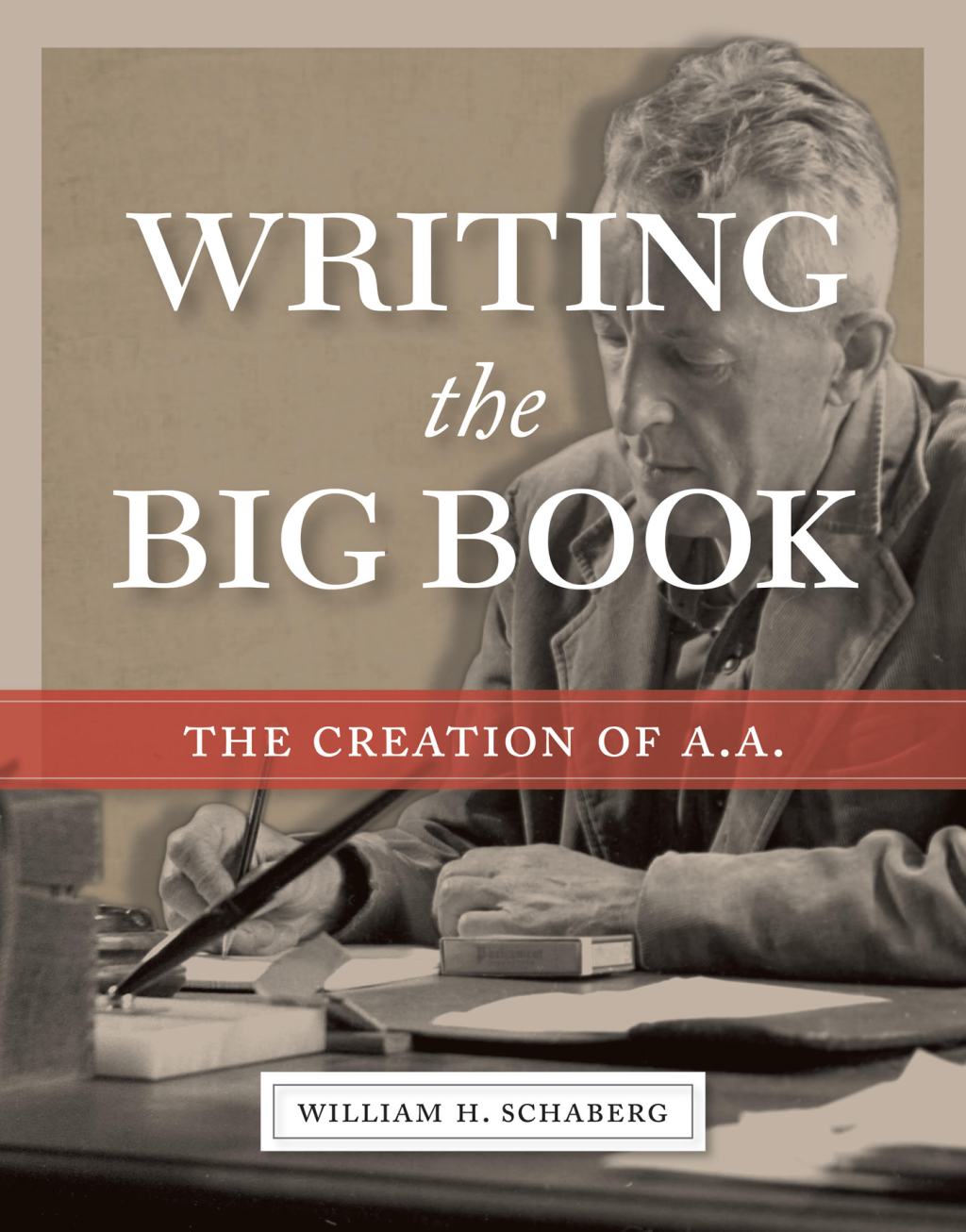 Writing the Big Book The Creation of A.A.  â€“ PDF/EPUB Version Downloadable