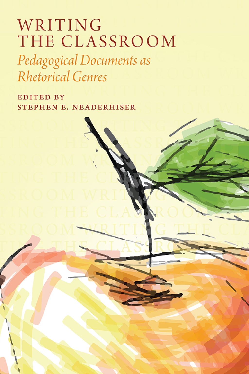 Writing the Classroom Pedagogical Documents as Rhetorical Genres - (PDF/EPUB Version)