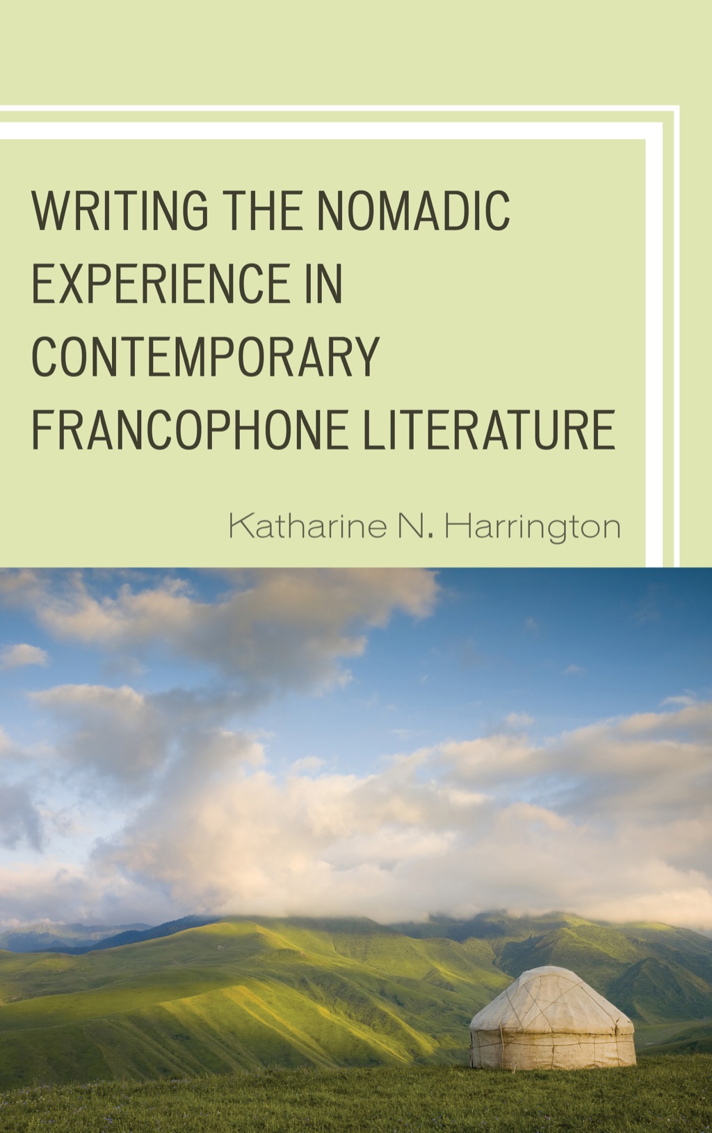 Writing the Nomadic Experience in Contemporary Francophone Literature  â€“ PDF/EPUB Version Downloadable