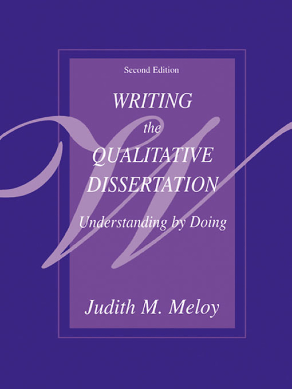 Writing the Qualitative Dissertation Understanding by Doing 2nd Edition â€“ PDF/EPUB Version Downloadable