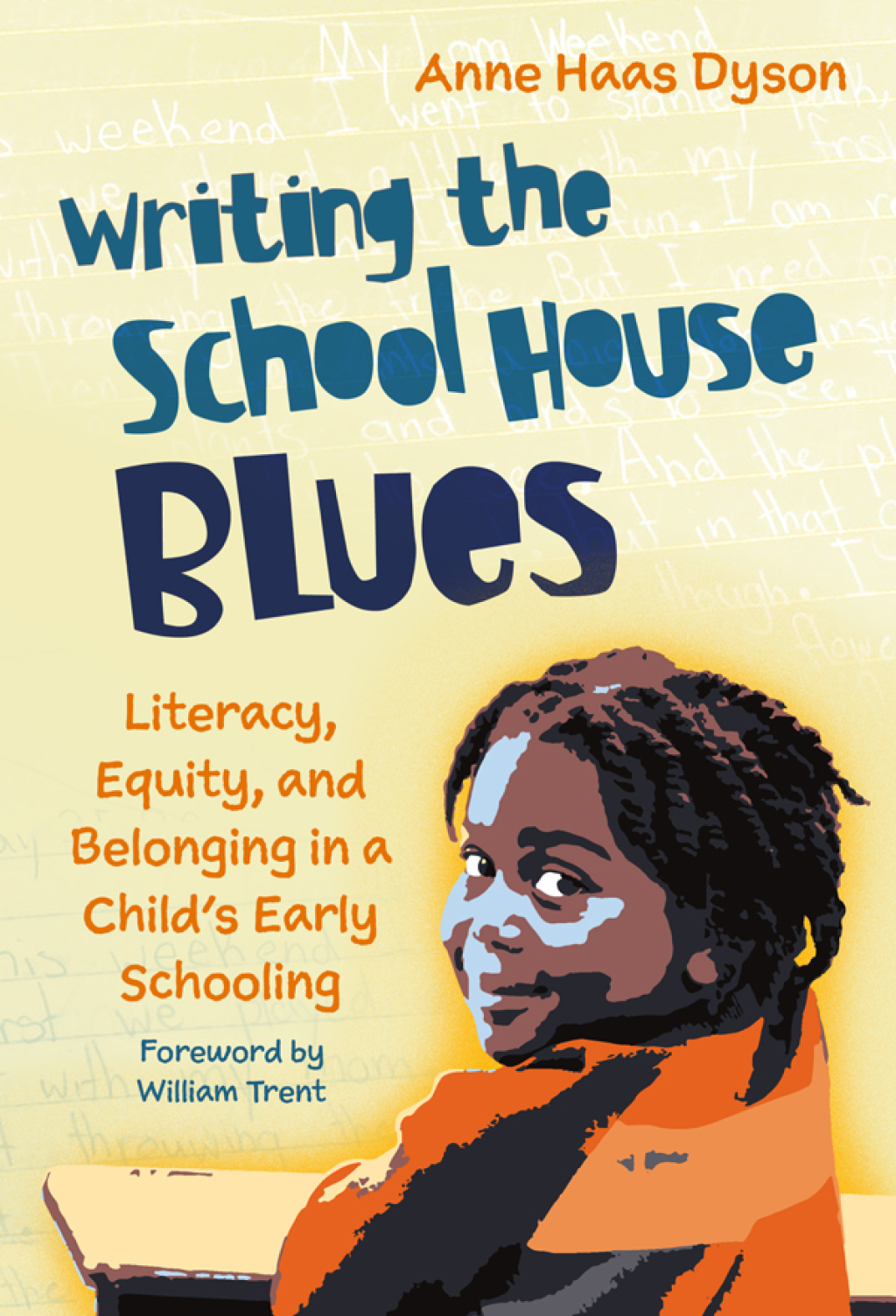 Writing the School House Blues: Literacy, Equity, and Belonging in a Childâ€™s Early Schooling  â€“ PDF/EPUB Version Downloadable