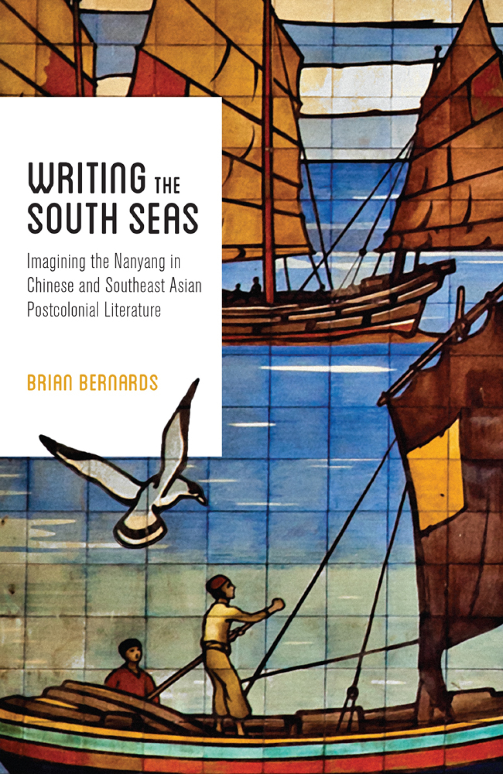 Writing the South Seas Imagining the Nanyang in Chinese and Southeast Asian Postcolonial Literature  â€“ PDF/EPUB Version Downloadable