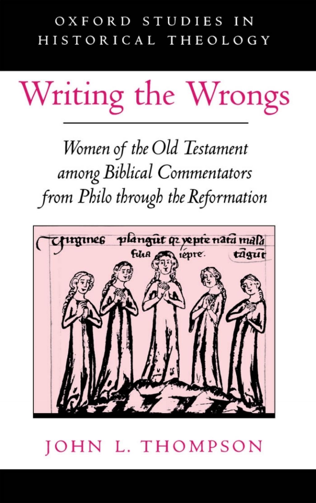 Writing the Wrongs Women of the Old Testament among Biblical Commentators from Philo through the Reformation  â€“ PDF/EPUB Version Downloadable