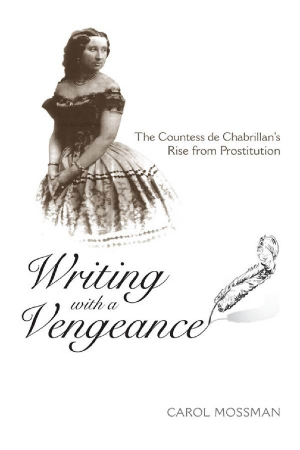 Writing with a Vengeance The Countess de Chabrillan's Rise from Prostitution 1st Edition â€“ PDF/EPUB Version Downloadable