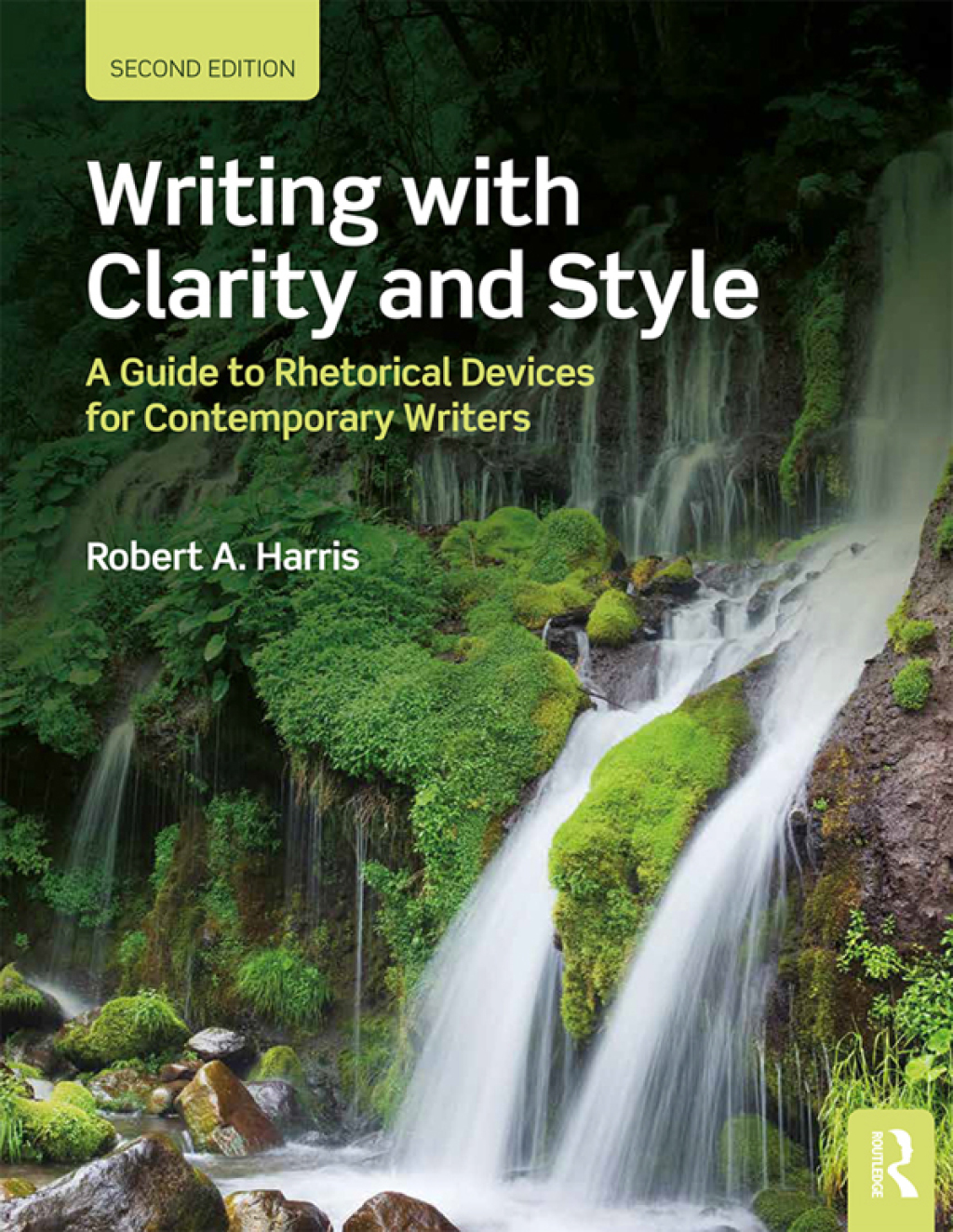 Writing with Clarity and Style A Guide to Rhetorical Devices for Contemporary Writers 2nd Edition â€“ PDF/EPUB Version Downloadable