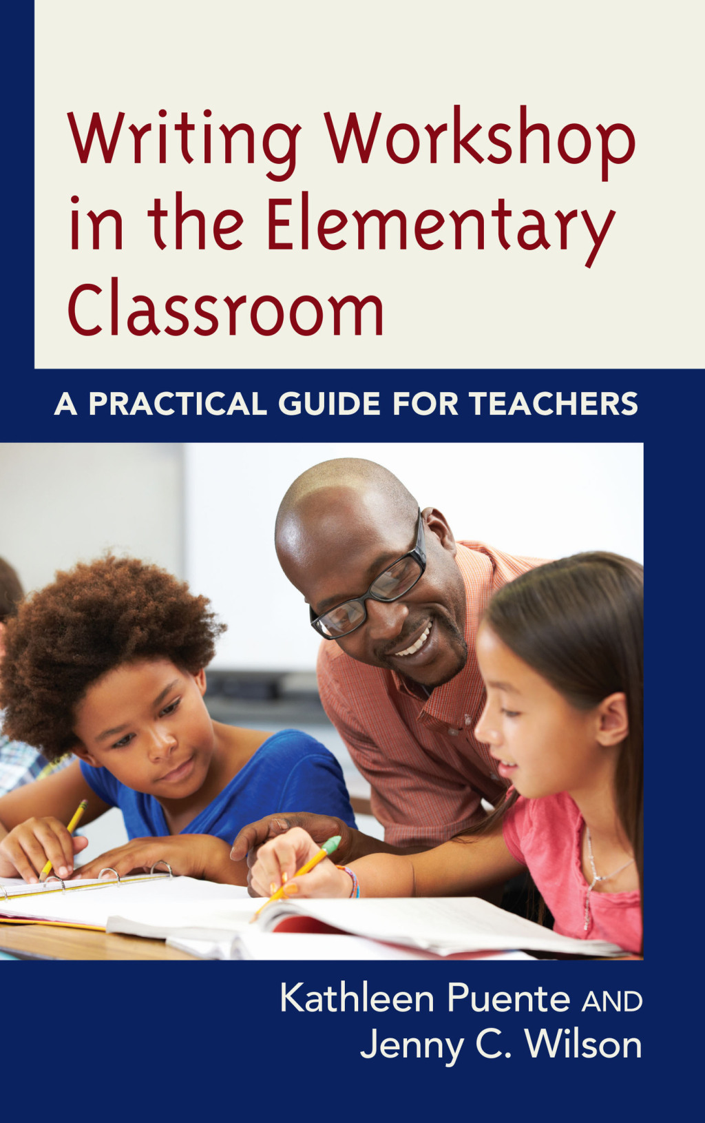 Writing Workshop in the Elementary Classroom A Practical Guide for Teachers - (PDF/EPUB Version)