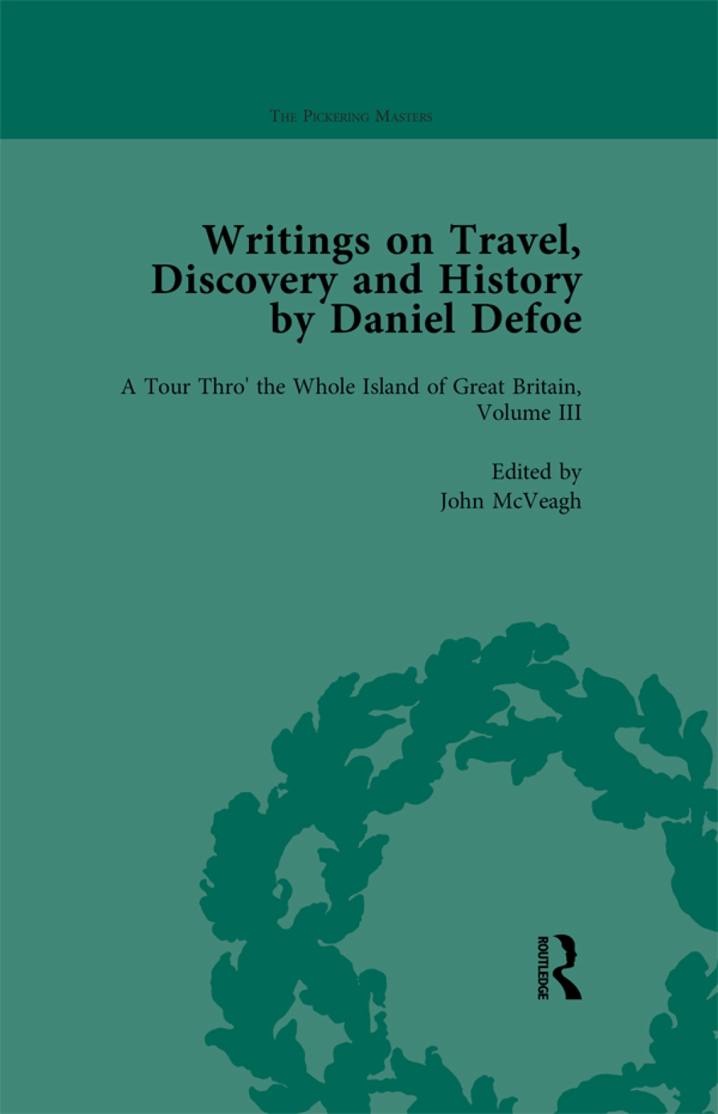 Writings on Travel, Discovery and History by Daniel Defoe, Part I Vol 3 1st Edition â€“ PDF/EPUB Version Downloadable