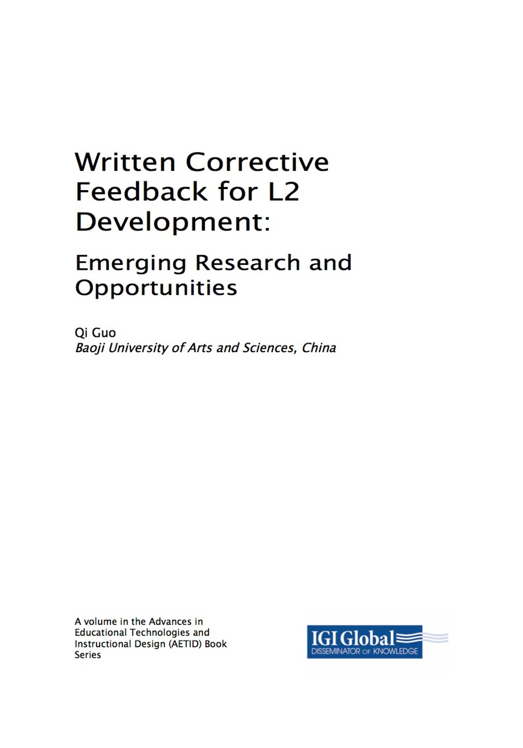 Written Corrective Feedback for L2 Development: Emerging Research and Opportunities Emerging Research and Opportunities  â€“ PDF/EPUB Version Downloadable