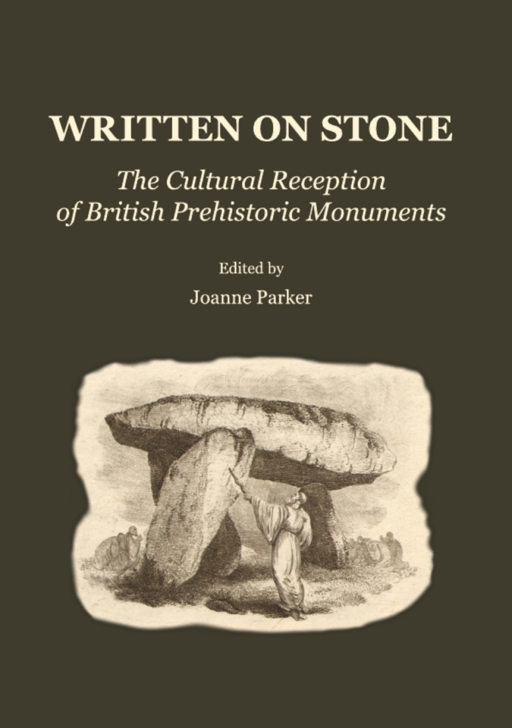 Written on Stone The Cultural Reception of British Prehistoric Monuments 1st Edition â€“ PDF/EPUB Version Downloadable