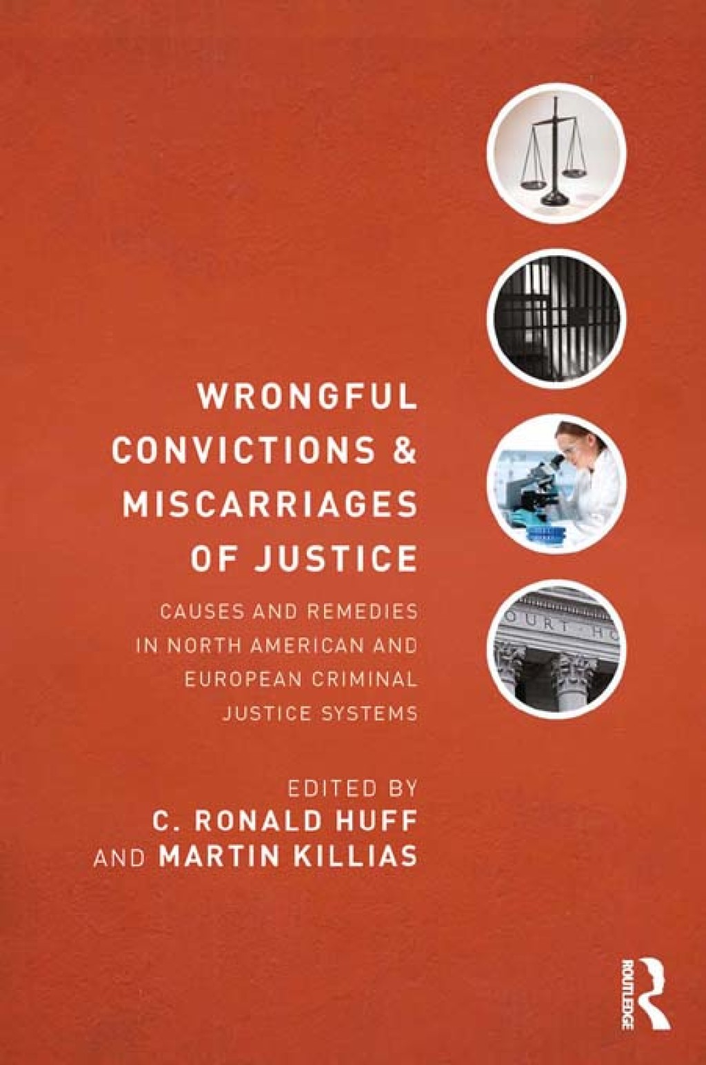 Wrongful Convictions and Miscarriages of Justice Causes and Remedies in North American and European Criminal Justice Systems 1st Edition â€“ PDF/EPUB Version Downloadable