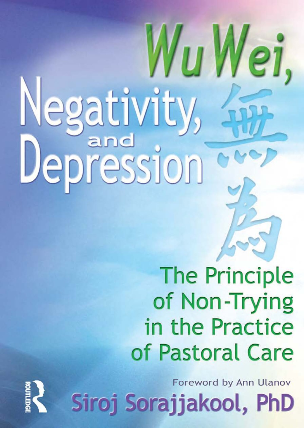 Wu Wei, Negativity, and Depression The Principle of Non-Trying in the Practice of Pastoral Care 1st Edition â€“ PDF/EPUB Version Downloadable