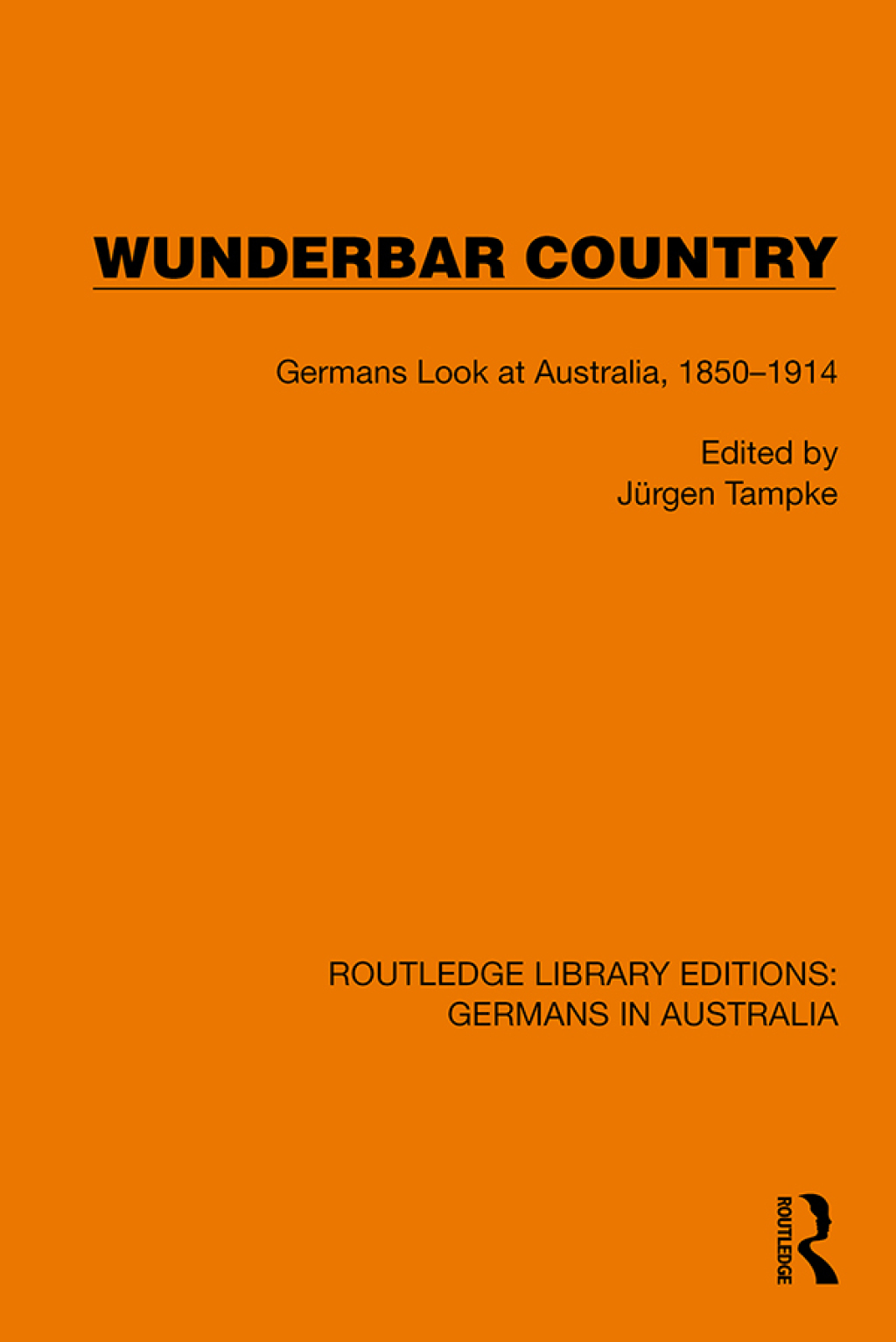 Wunderbar Country Germans Look at Australia, 1850â€“1914 1st Edition â€“ PDF/EPUB Version Downloadable