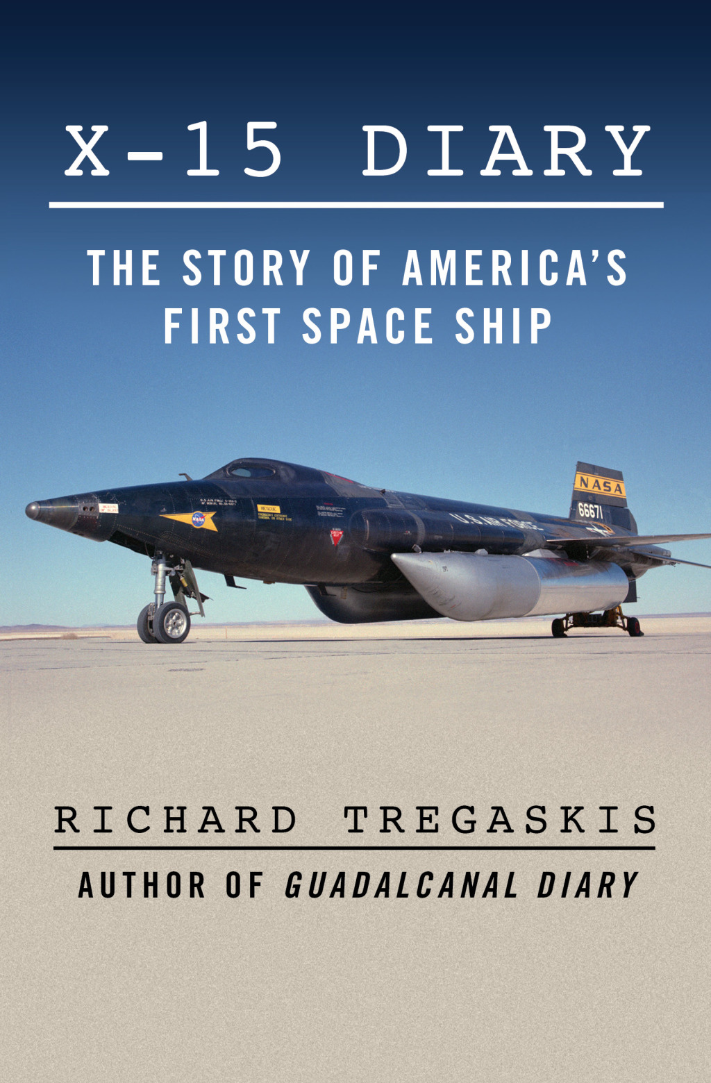 X-15 Diary The Story of America's First Space Ship - (PDF/EPUB Version)