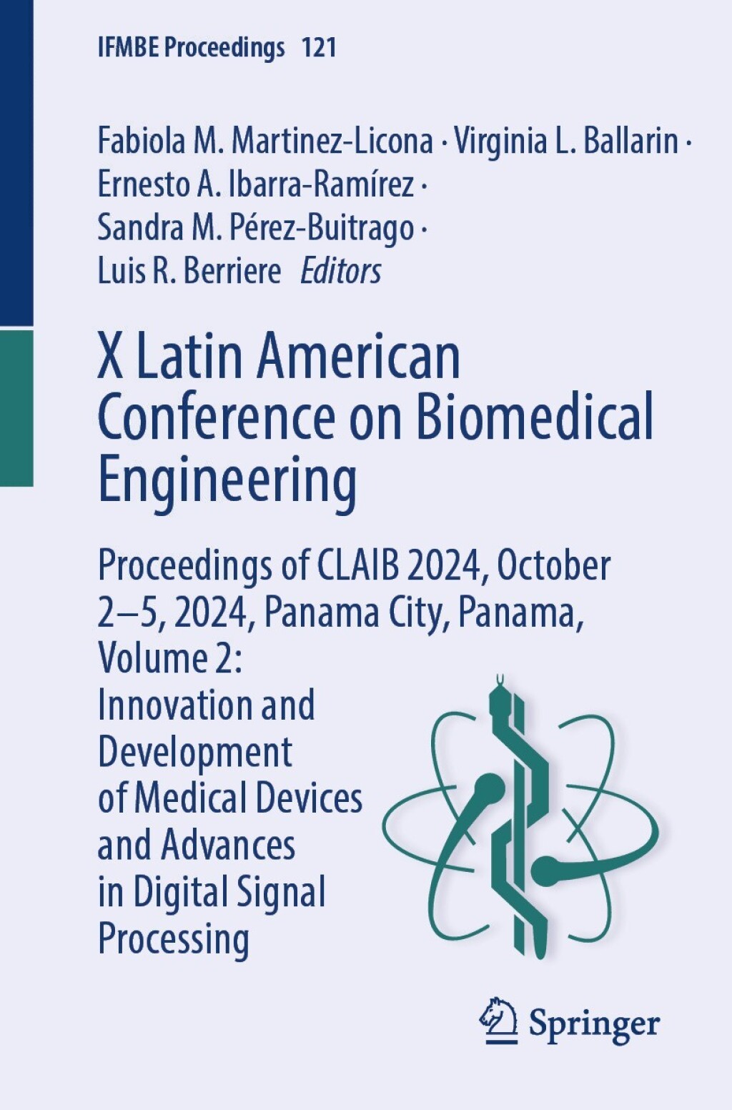 X Latin American Conference on Biomedical Engineering Proceedings of CLAIB 2024, October 2-5, 2024, Panama City, Panama, Volume 2: Innovation and Development of Medical Devices and Advances in Digital Signal Processing  â€“ PDF/EPUB Version Downloadable