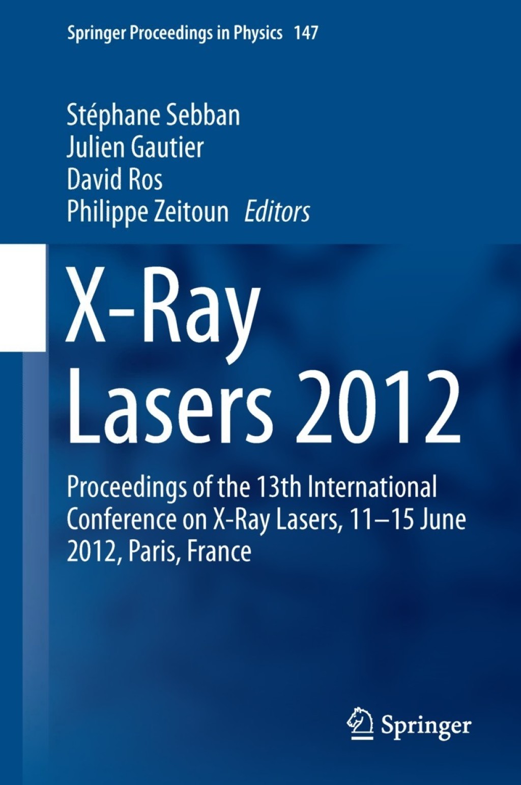 X-Ray Lasers 2012 Proceedings of the 13th International Conference on X-Ray Lasers, 11â€“15 June 2012, Paris, France  â€“ PDF/EPUB Version Downloadable