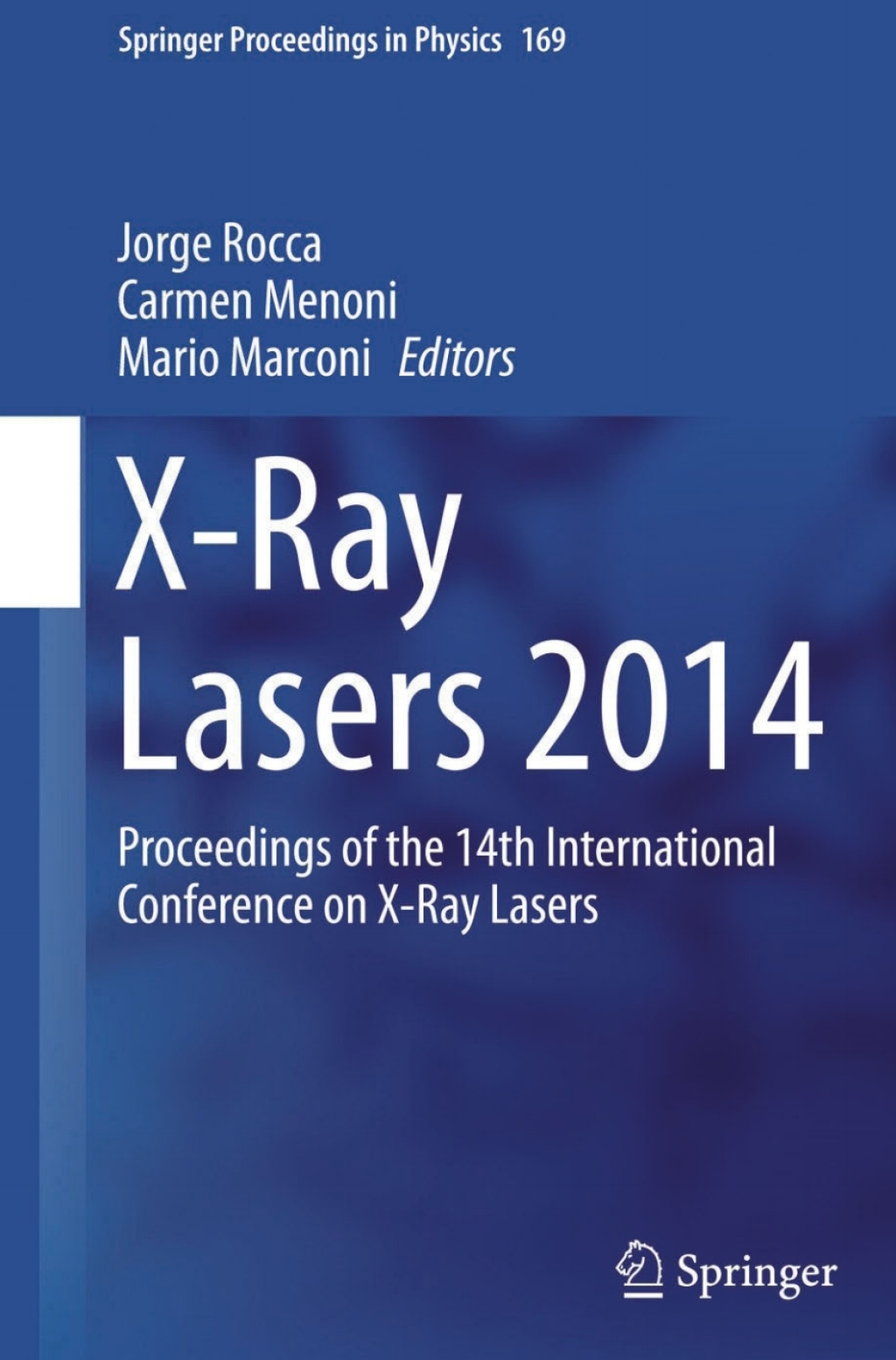X-Ray Lasers 2014 Proceedings of the 14th International Conference on X-Ray Lasers  â€“ PDF/EPUB Version Downloadable