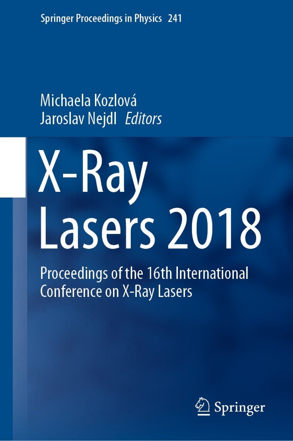 X-Ray Lasers 2018 Proceedings of the 16th International Conference on X-Ray Lasers 1st Edition â€“ PDF/EPUB Version Downloadable