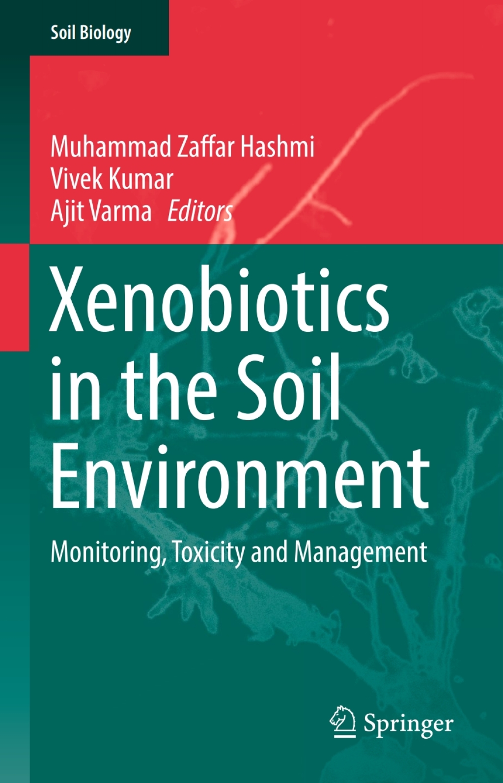 Xenobiotics in the Soil Environment Monitoring, Toxicity and Management  â€“ PDF/EPUB Version Downloadable