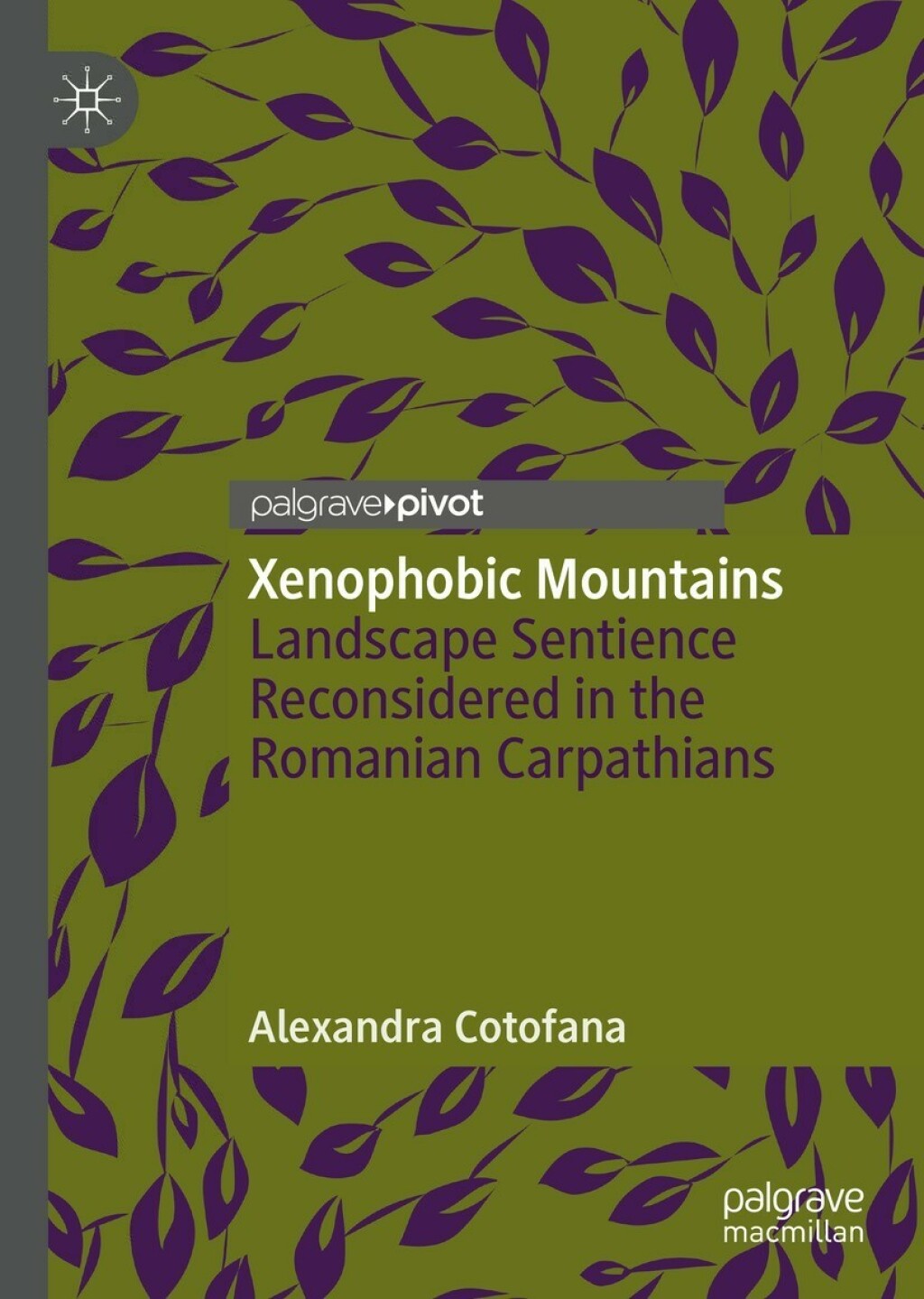 Xenophobic Mountains Landscape Sentience Reconsidered in the Romanian Carpathians  â€“ PDF/EPUB Version Downloadable