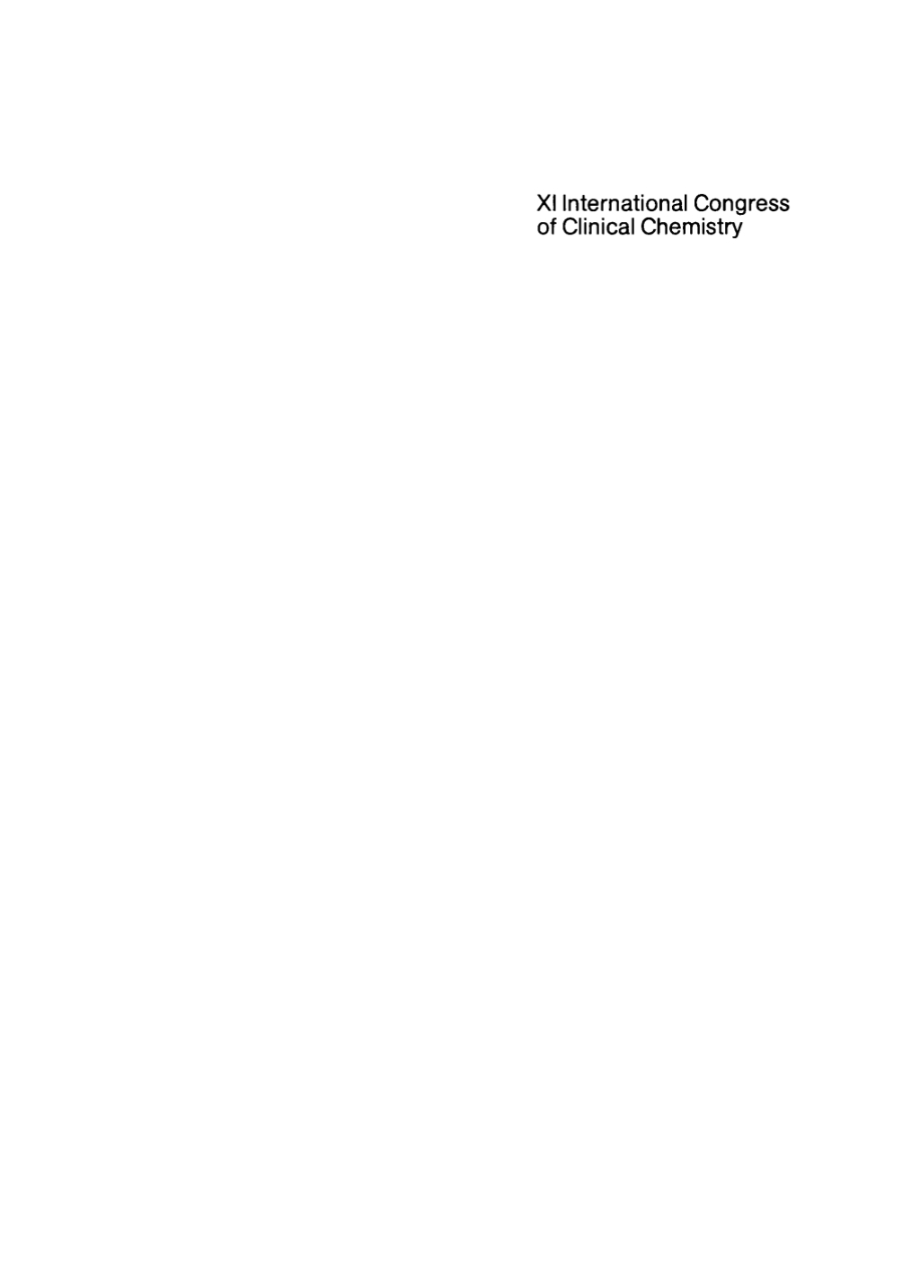XI International Congress of Clinical Chemistry Proceedings, Vienna, Austria, August 30â€“September 5, 1981 1st Edition â€“ PDF/EPUB Version Downloadable