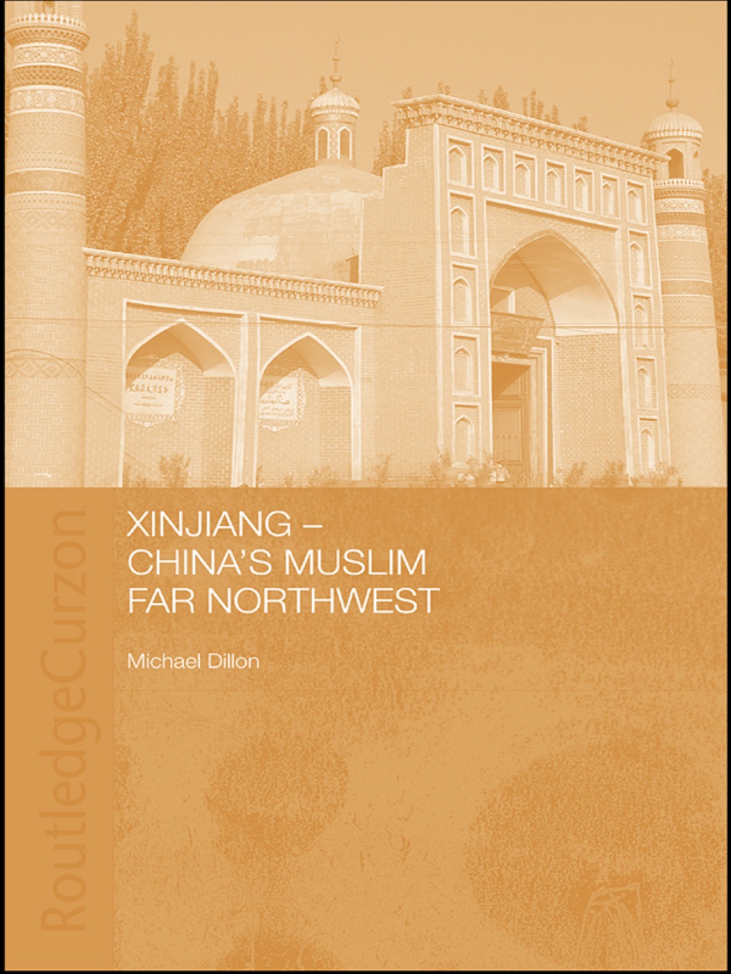 Xinjiang China's Muslim Far Northwest 1st Edition â€“ PDF/EPUB Version Downloadable