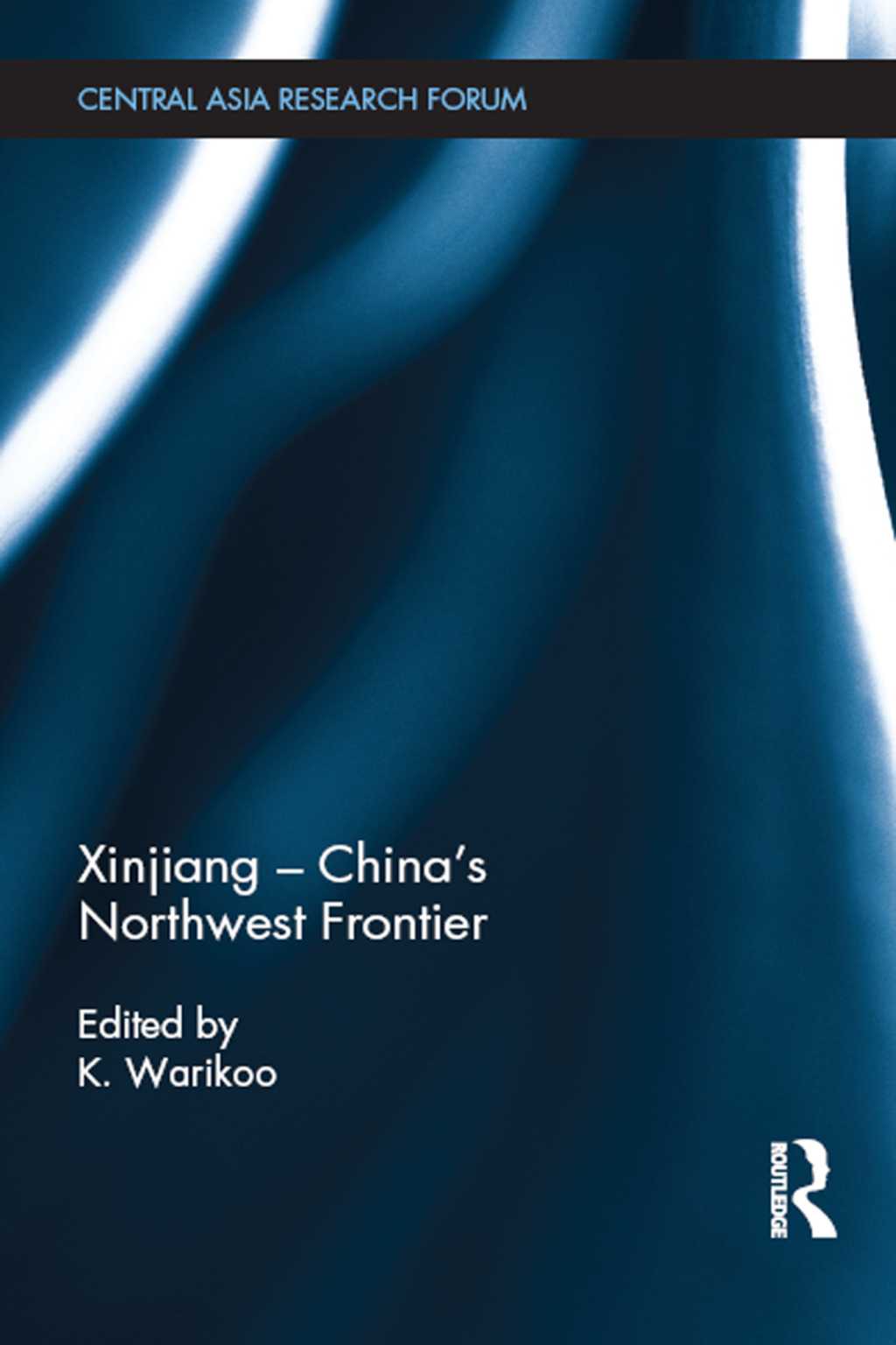 Xinjiang - China's Northwest Frontier 1st Edition â€“ PDF/EPUB Version Downloadable