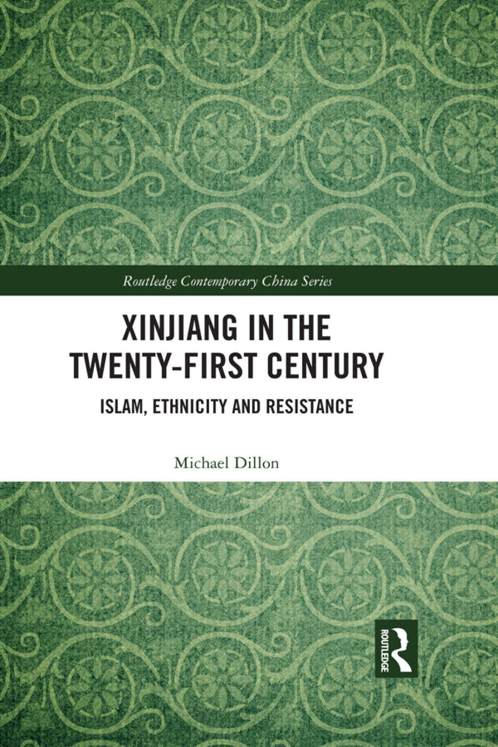 Xinjiang in the Twenty-First Century Islam, Ethnicity and Resistance 1st Edition â€“ PDF/EPUB Version Downloadable