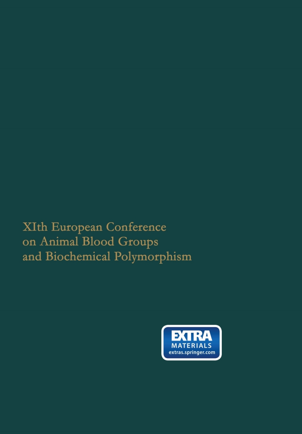 XIth European Conference on Animal Blood Groups and Biochemical Polymorphism Warsaw July 2ndâ€“6th, 1968  â€“ PDF/EPUB Version Downloadable